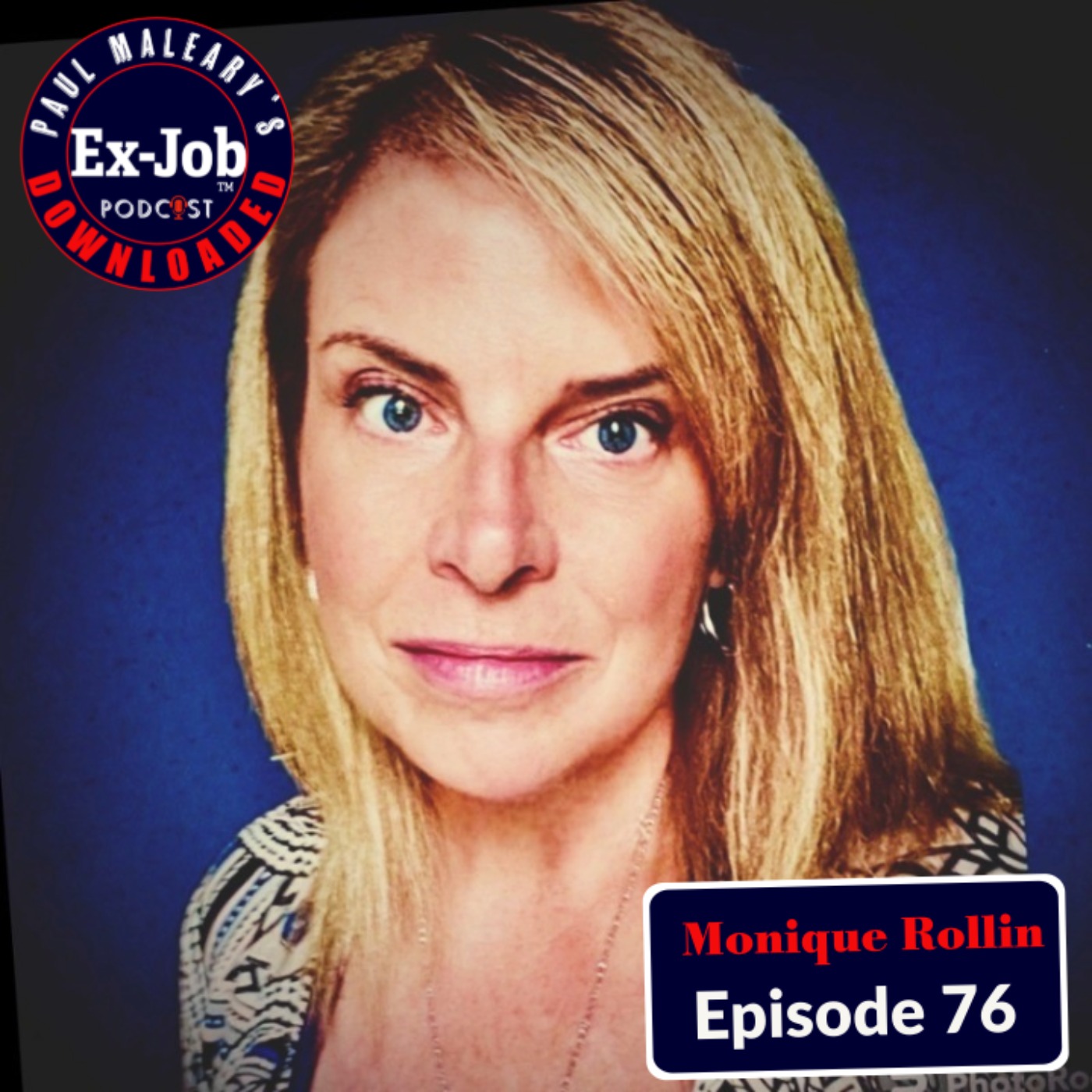 Paul Maleary\'s Ex-Job Downloaded Podcast