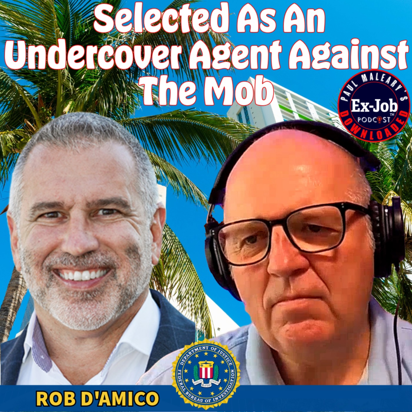 Paul Maleary\'s Ex-Job Downloaded Podcast
