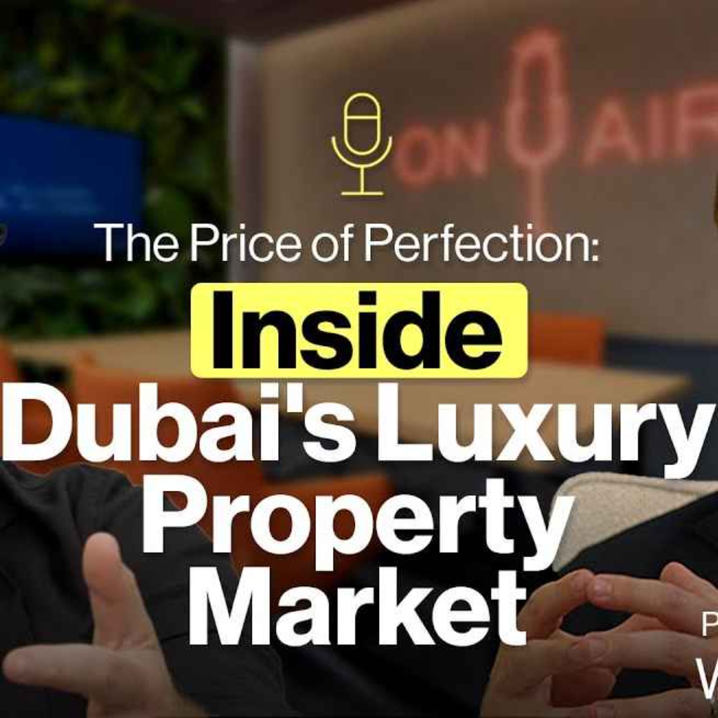 The Price of Perfection: Inside Dubai's Luxury Property Market