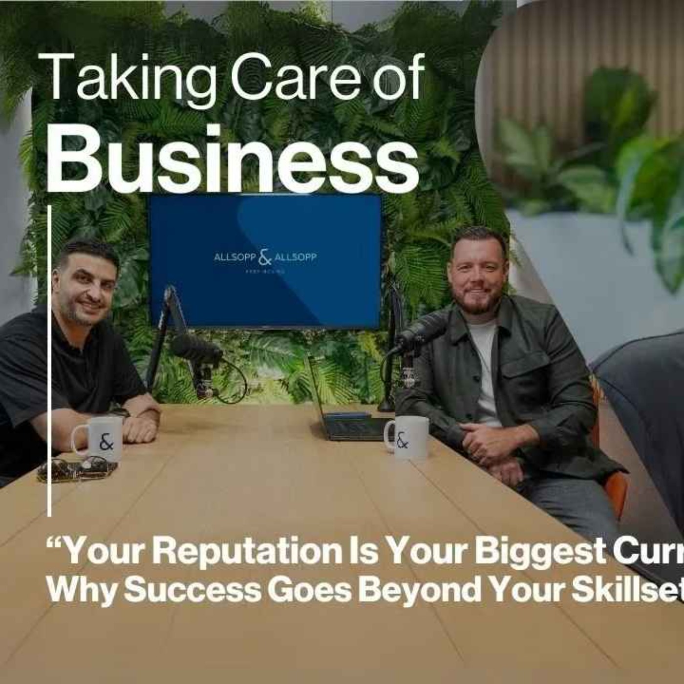 “Your Reputation Is Your Biggest Currency”  - Why Success Goes Beyond Your Skillset episode artwork