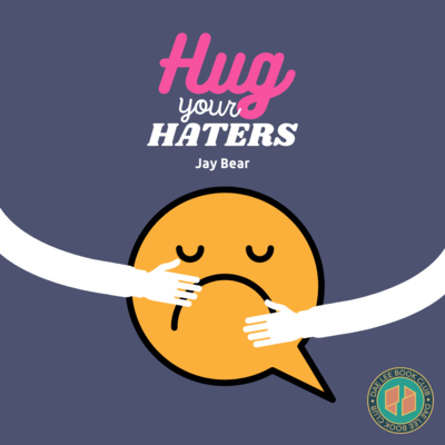Hug Your Haters by Jay Baer