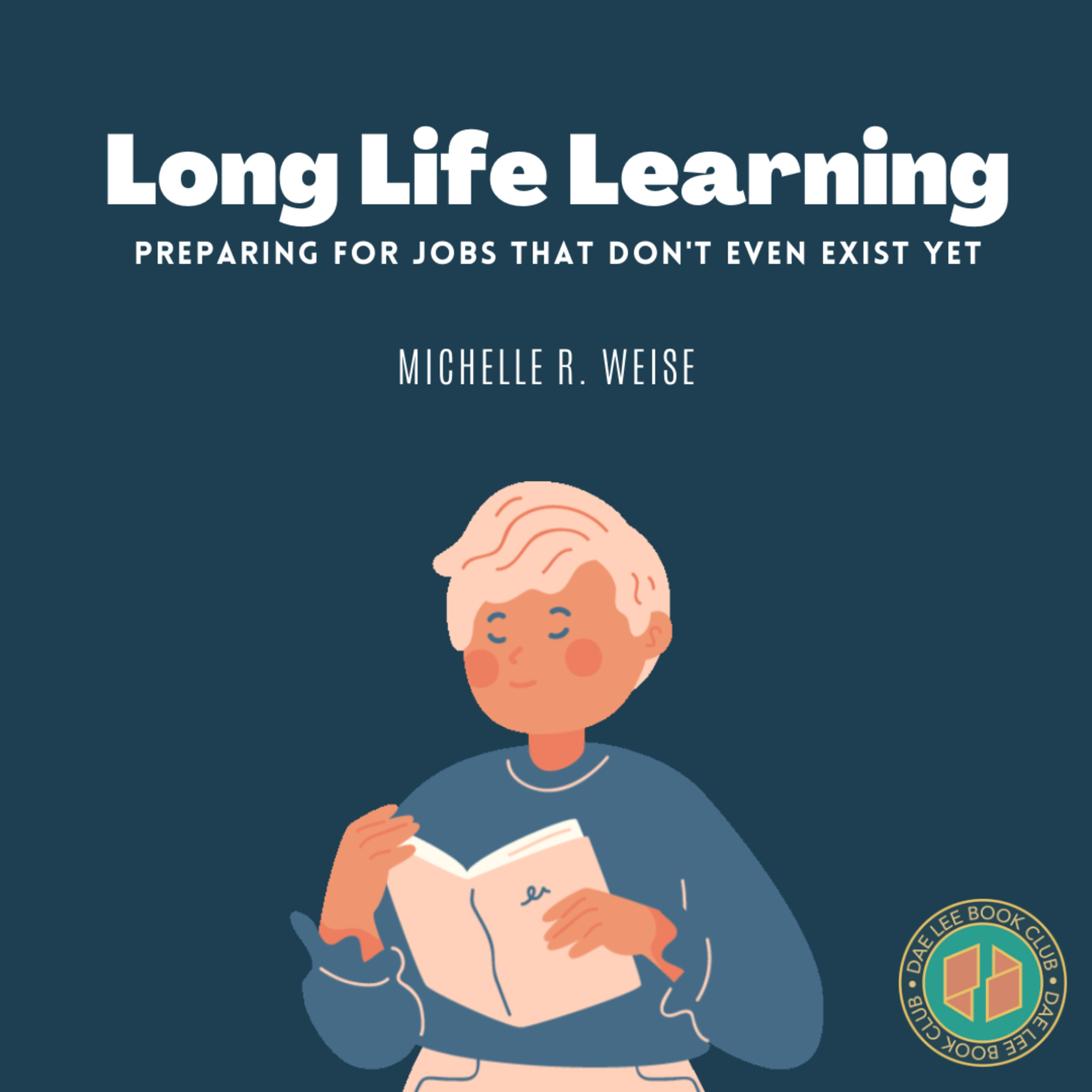 Long Life Learning: Preparing for Jobs that Don't Even Exist Yet by Michelle R. Weise episode artwork