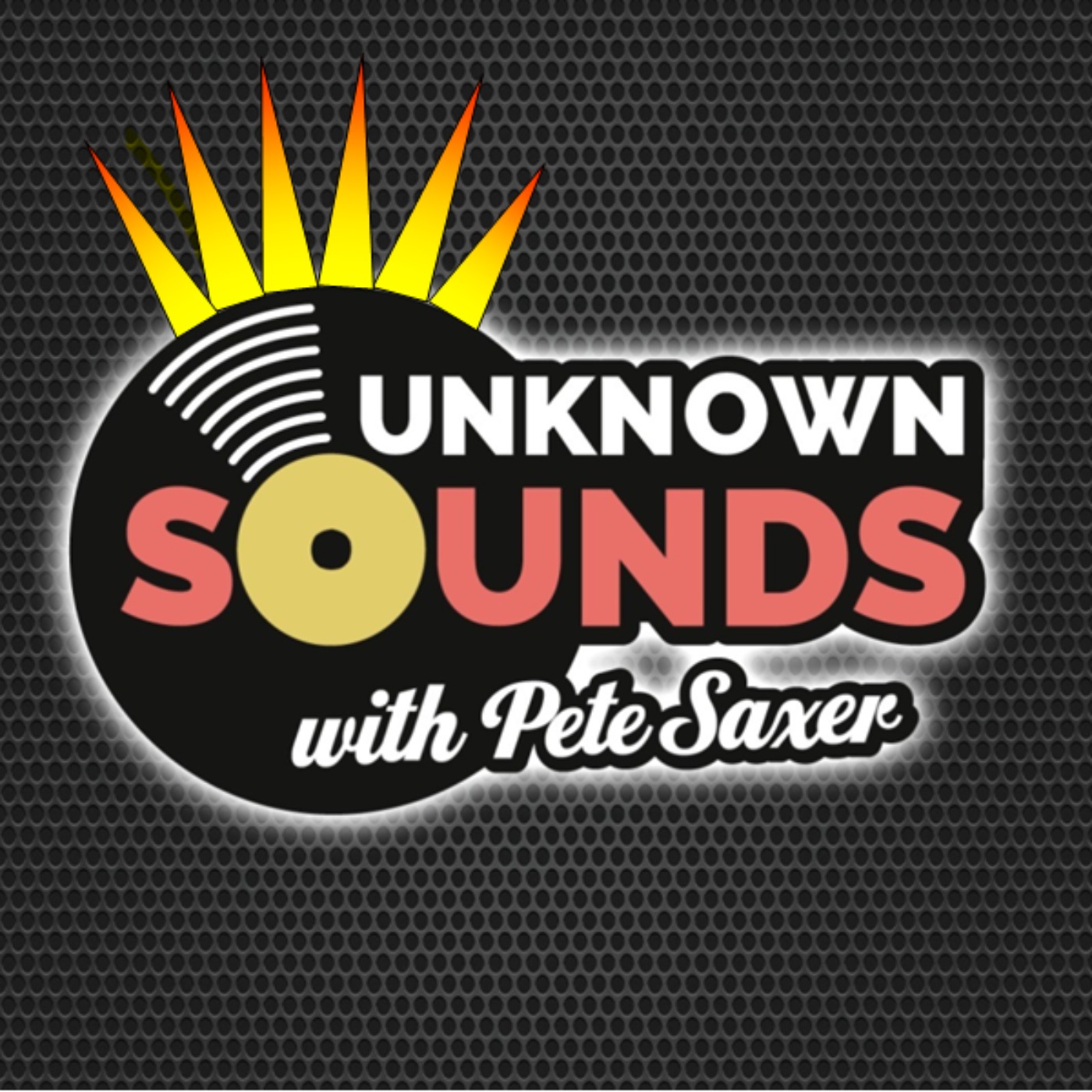 Unknown Sounds with Pete Saxer