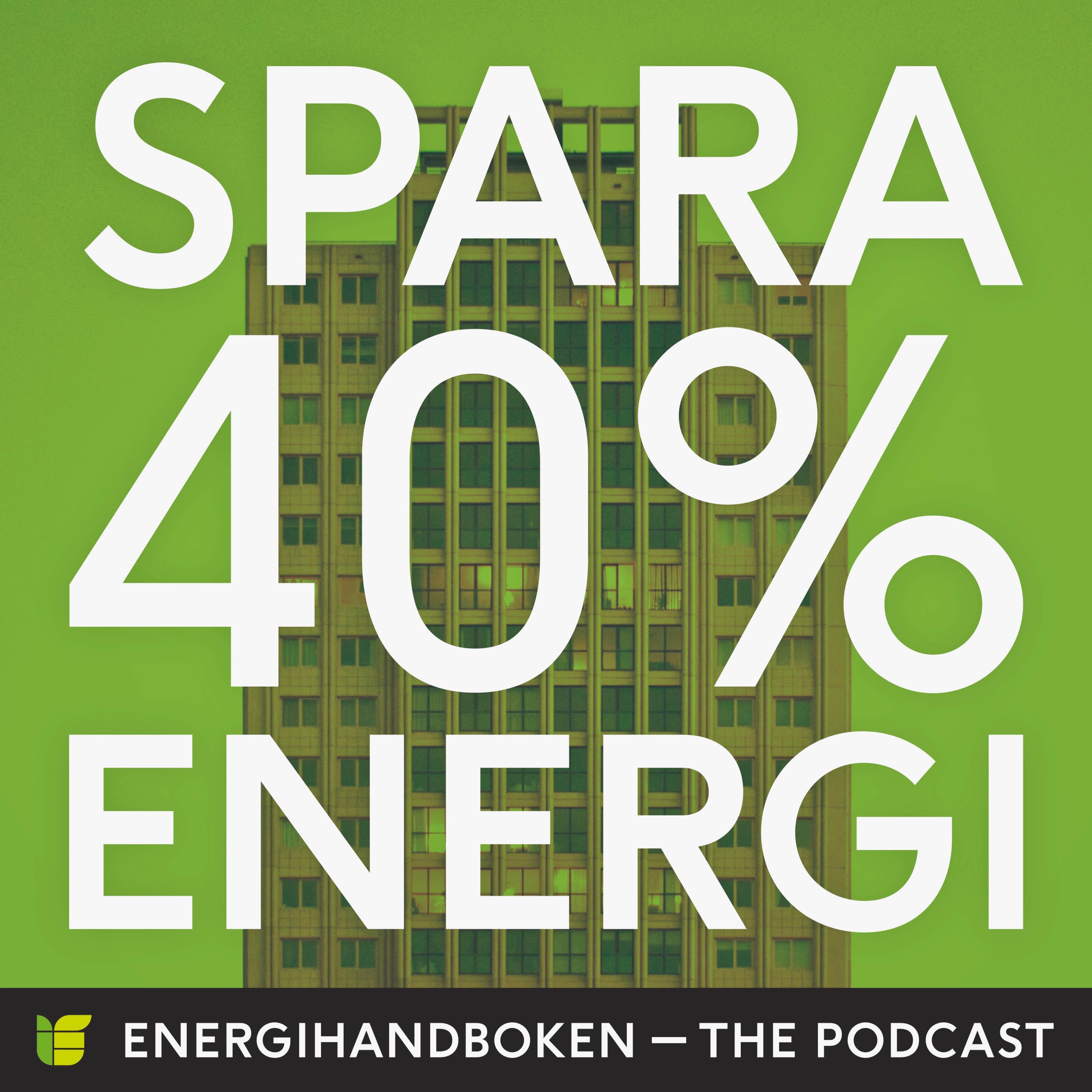 cover art for Varför fastighetsägare behöver energieffektivisera sina fastigheter, vi zoomar ut och ser in i framtiden med Markus Wråke 