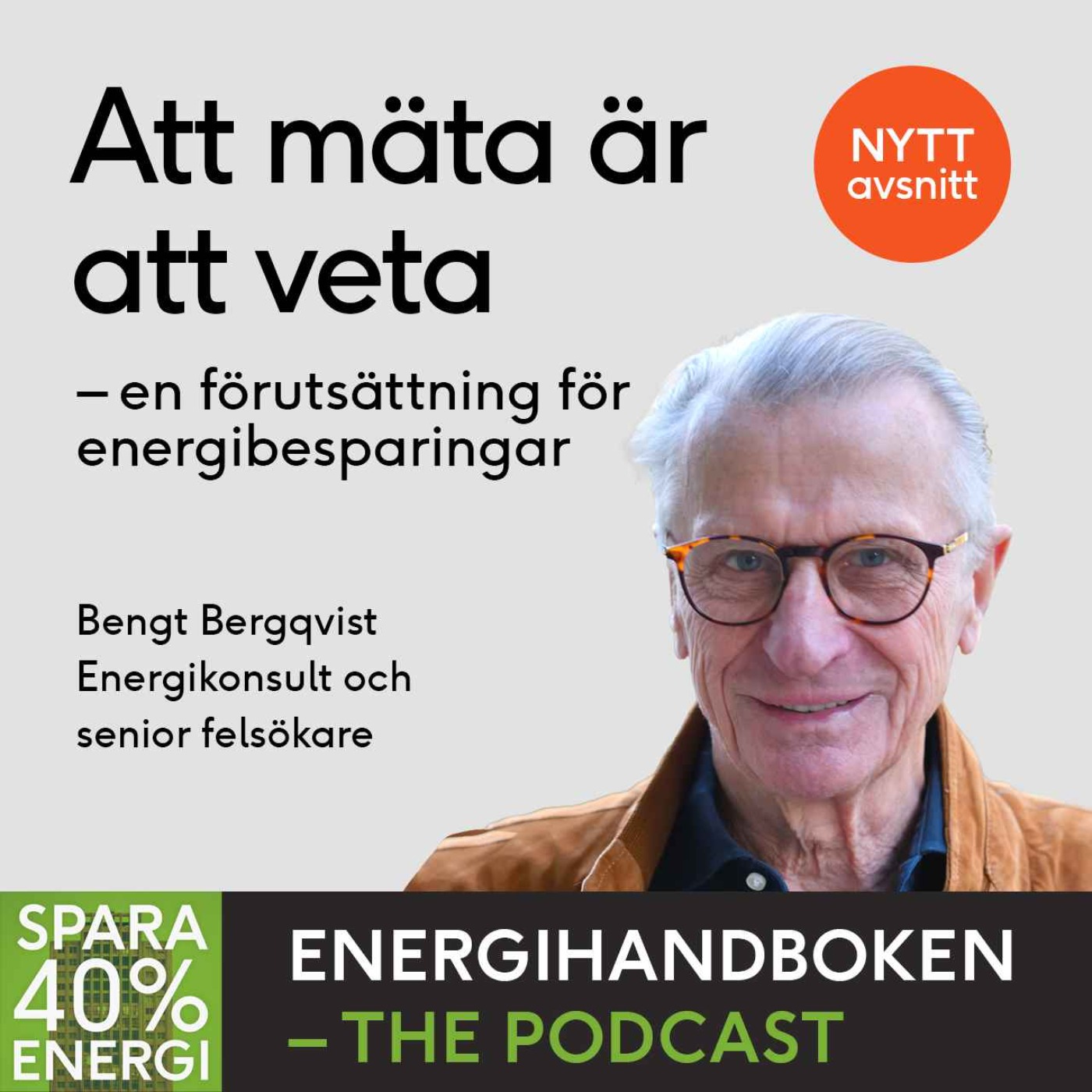 Att mäta är att veta – en förutsättning för energibesparingar med Bengt Bergqvist, Energikonsult och senior felsökare episode artwork
