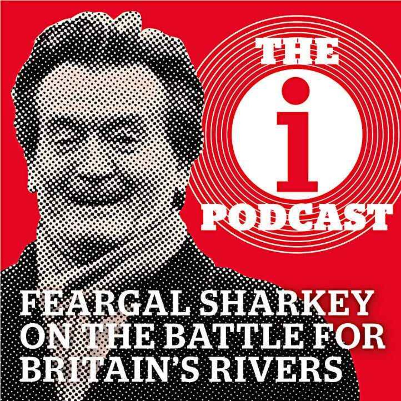 cover art for Why we need to clean the UK's rivers with Feargal Sharkey