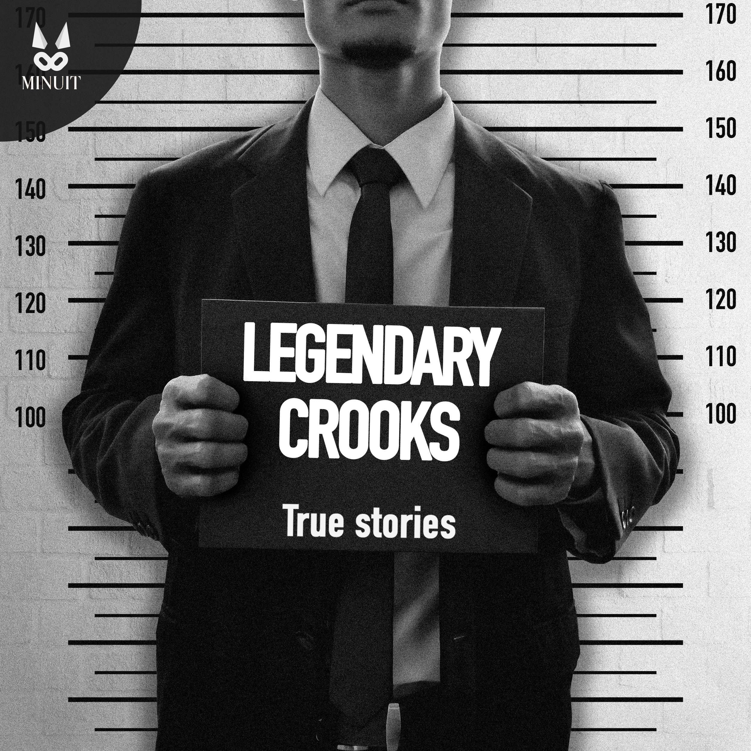 Legendary Crooks - True Stories