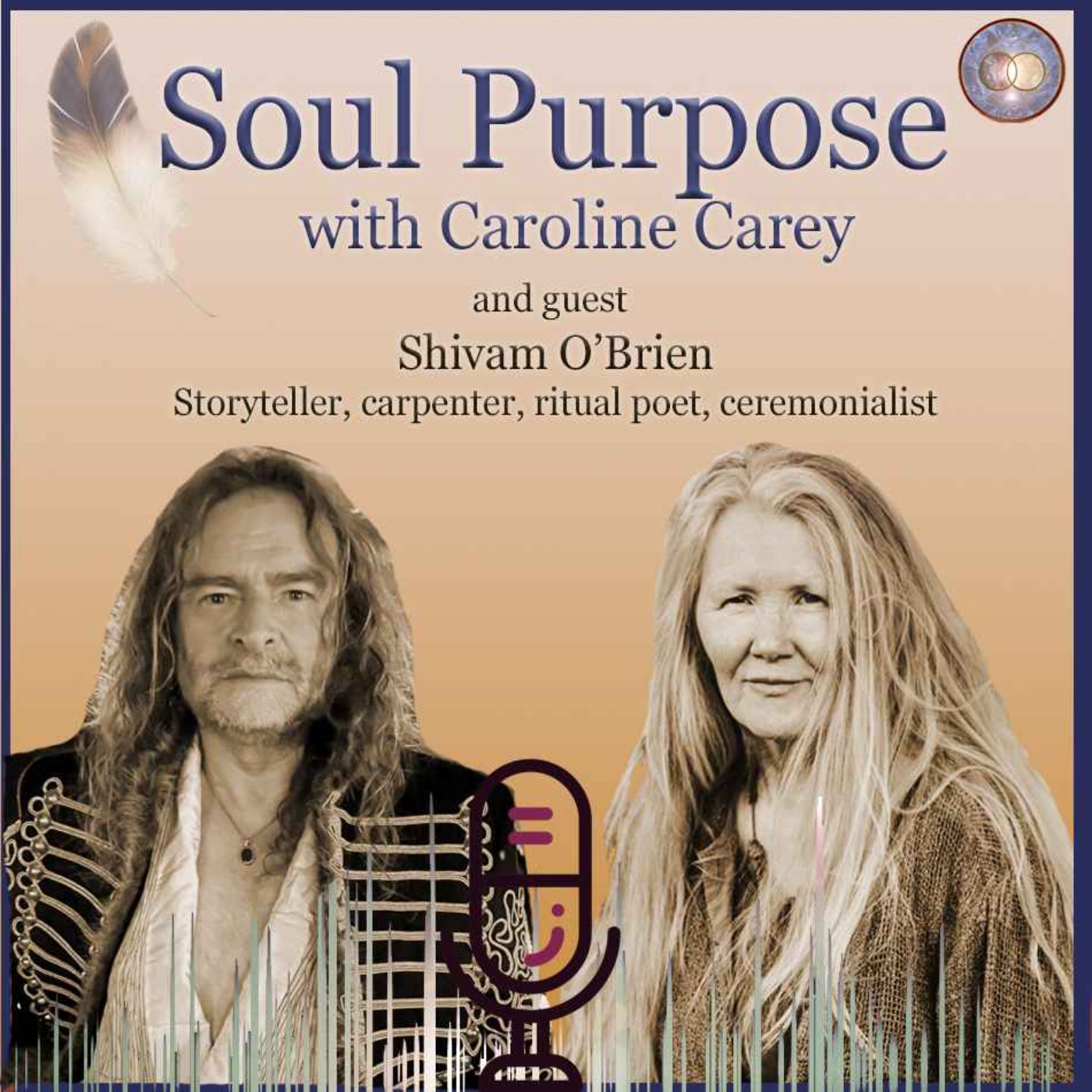 SOUL Purpose ~ with Caroline Carey ~ a journey of human-soul stories that lead to entrepreneurial offerings