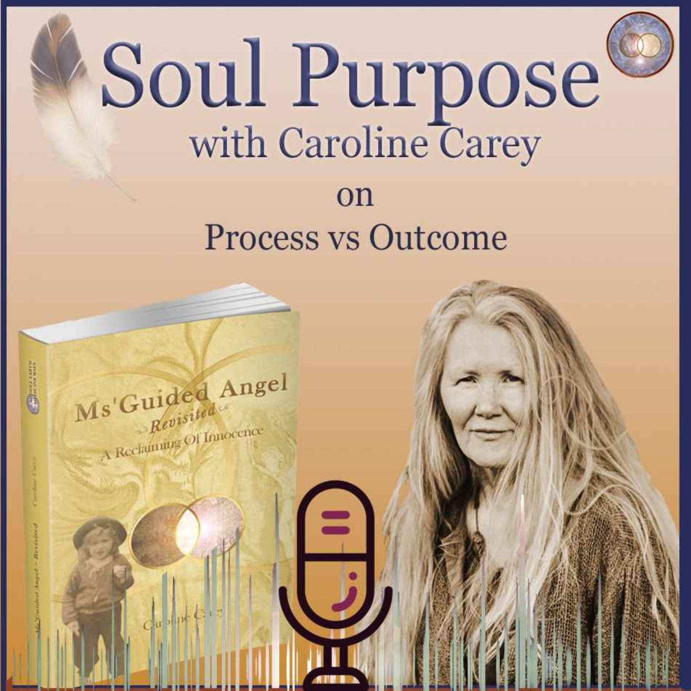 SOUL Purpose ~ with Caroline Carey ~ a journey of human-soul stories that lead to entrepreneurial offerings