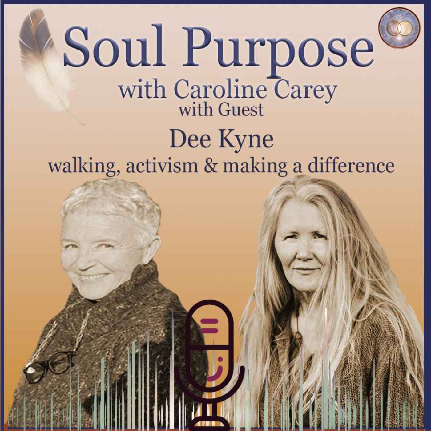 SOUL Purpose ~ with Caroline Carey ~ a journey of human-soul stories that lead to entrepreneurial offerings
