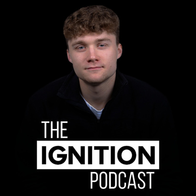 The Ignition Podcast