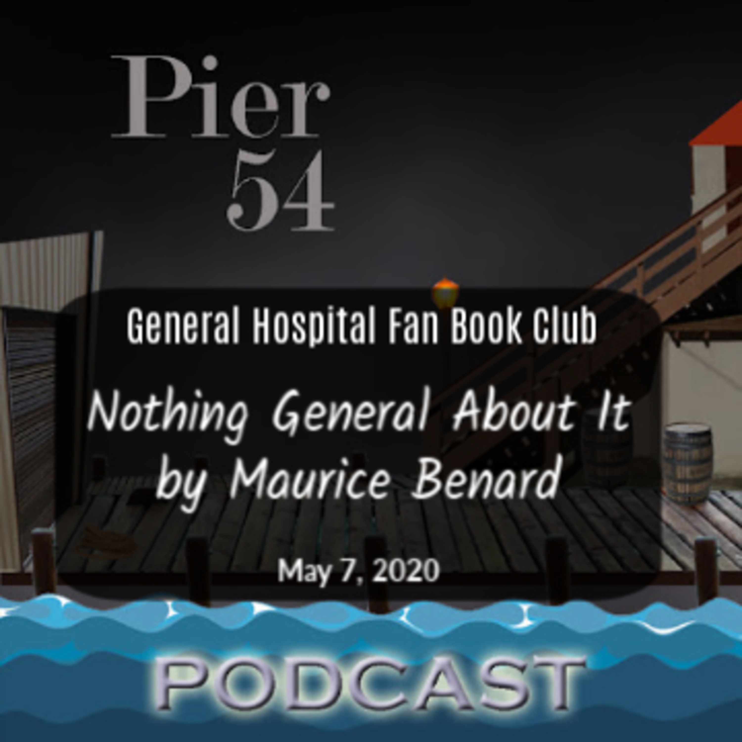 Pier 54 - A General Hospital Fan Podcast