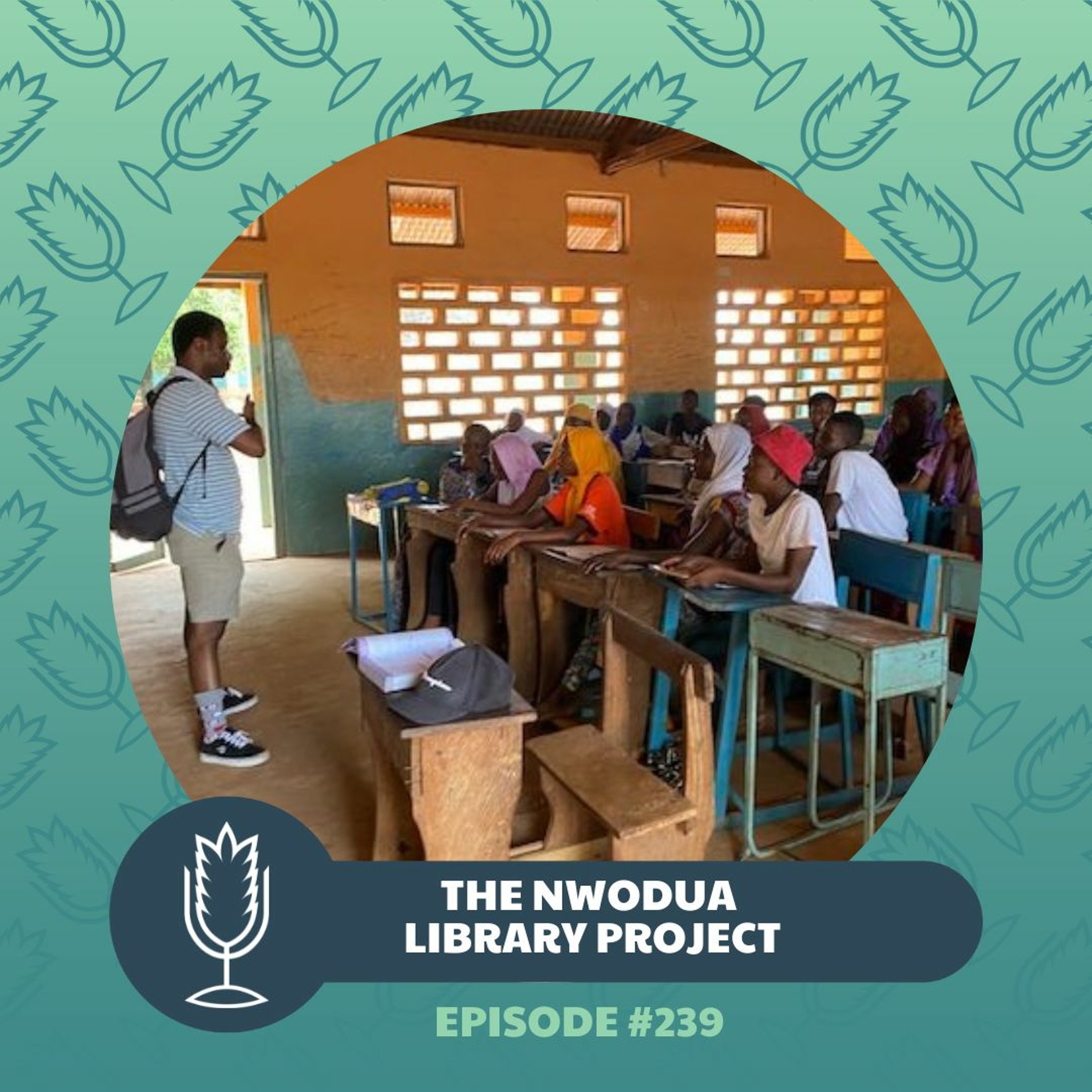 From The Ground Up Ep. 239: The Nwodua Library Project | 2022.07.13 episode artwork