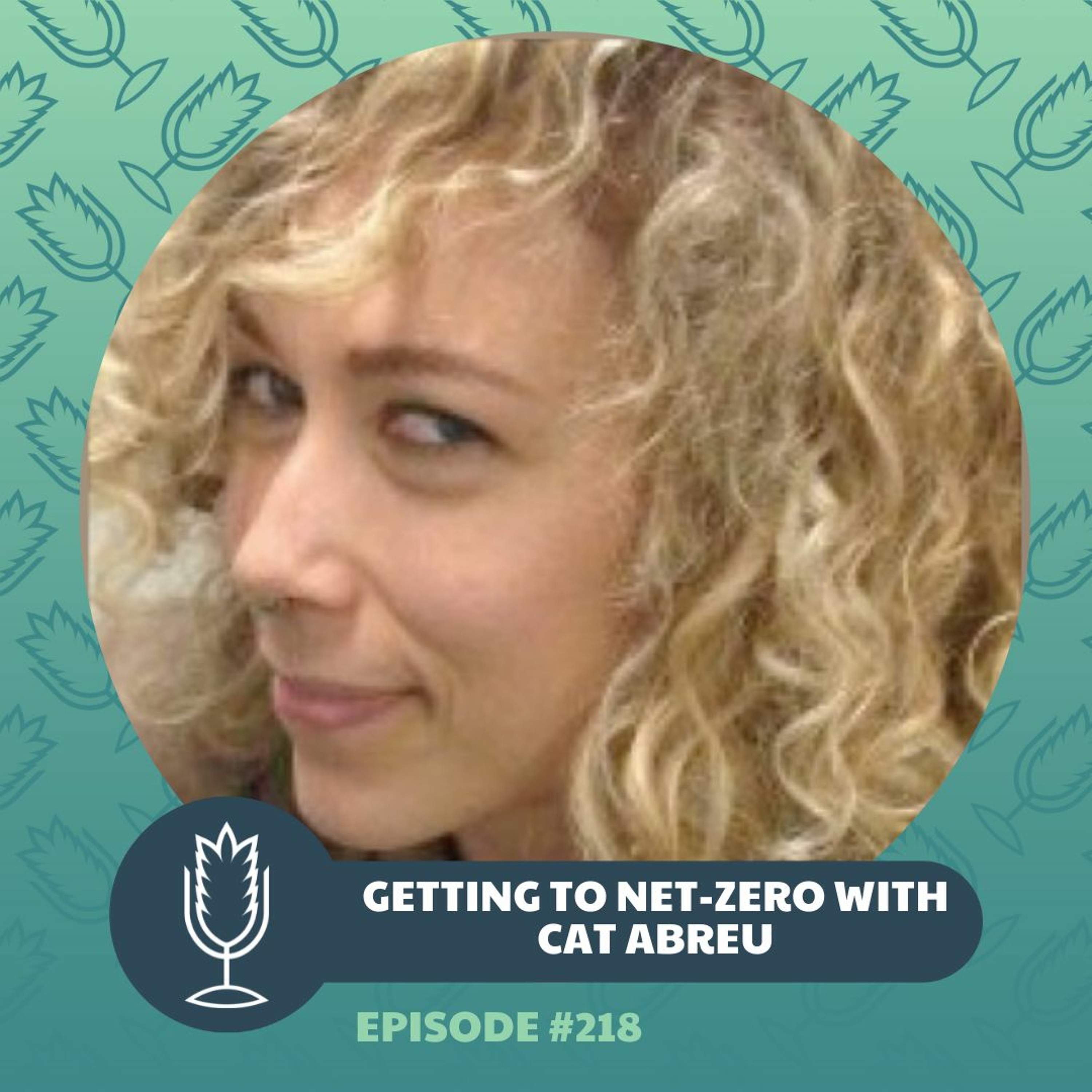 From the Ground Up Ep. 218: Getting to Net-Zero with Cat Abreu | 2022.02.02 episode artwork