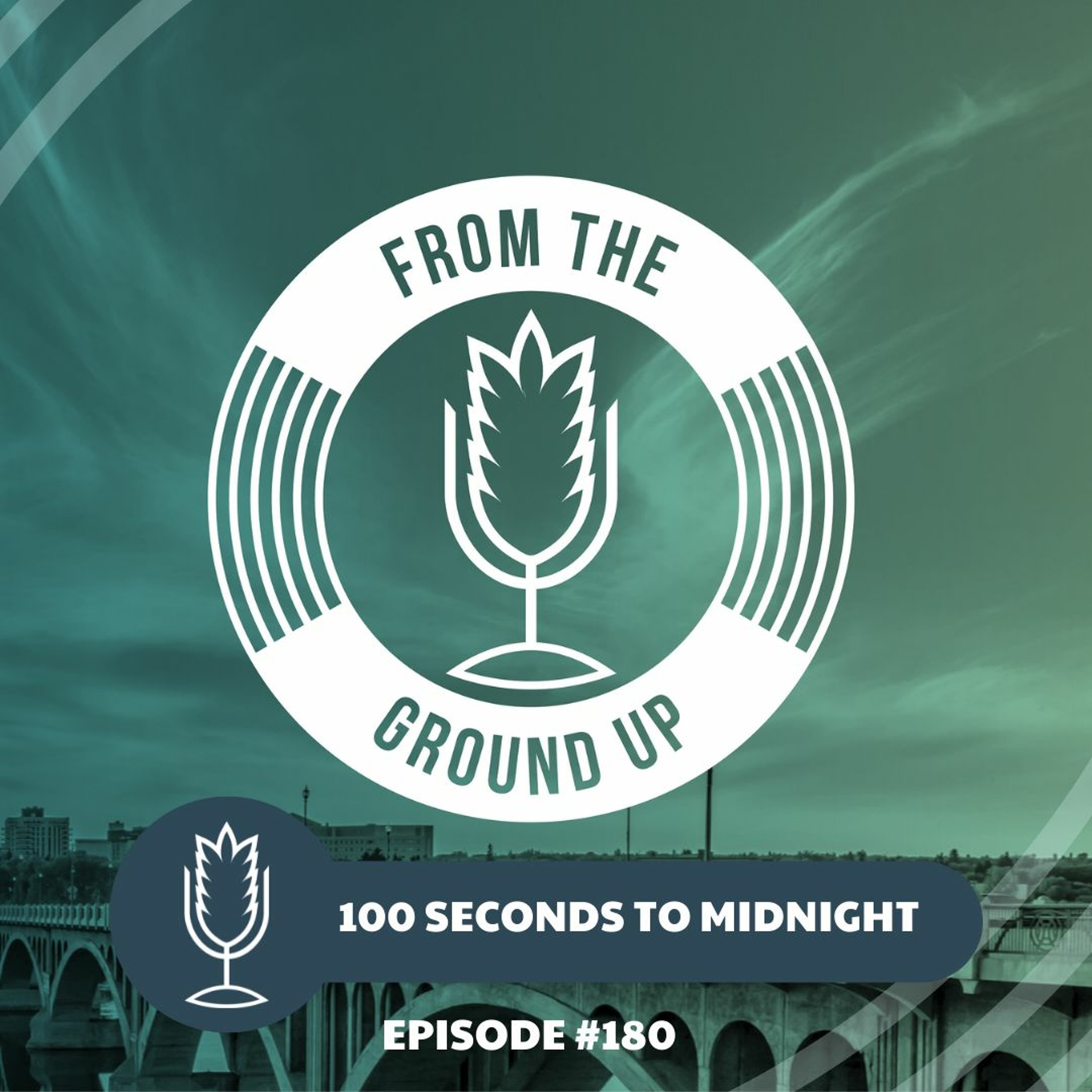 From the Ground Up Ep. 180: The Doomsday Clock – 100 seconds to midnight | 2021.01.27 episode artwork