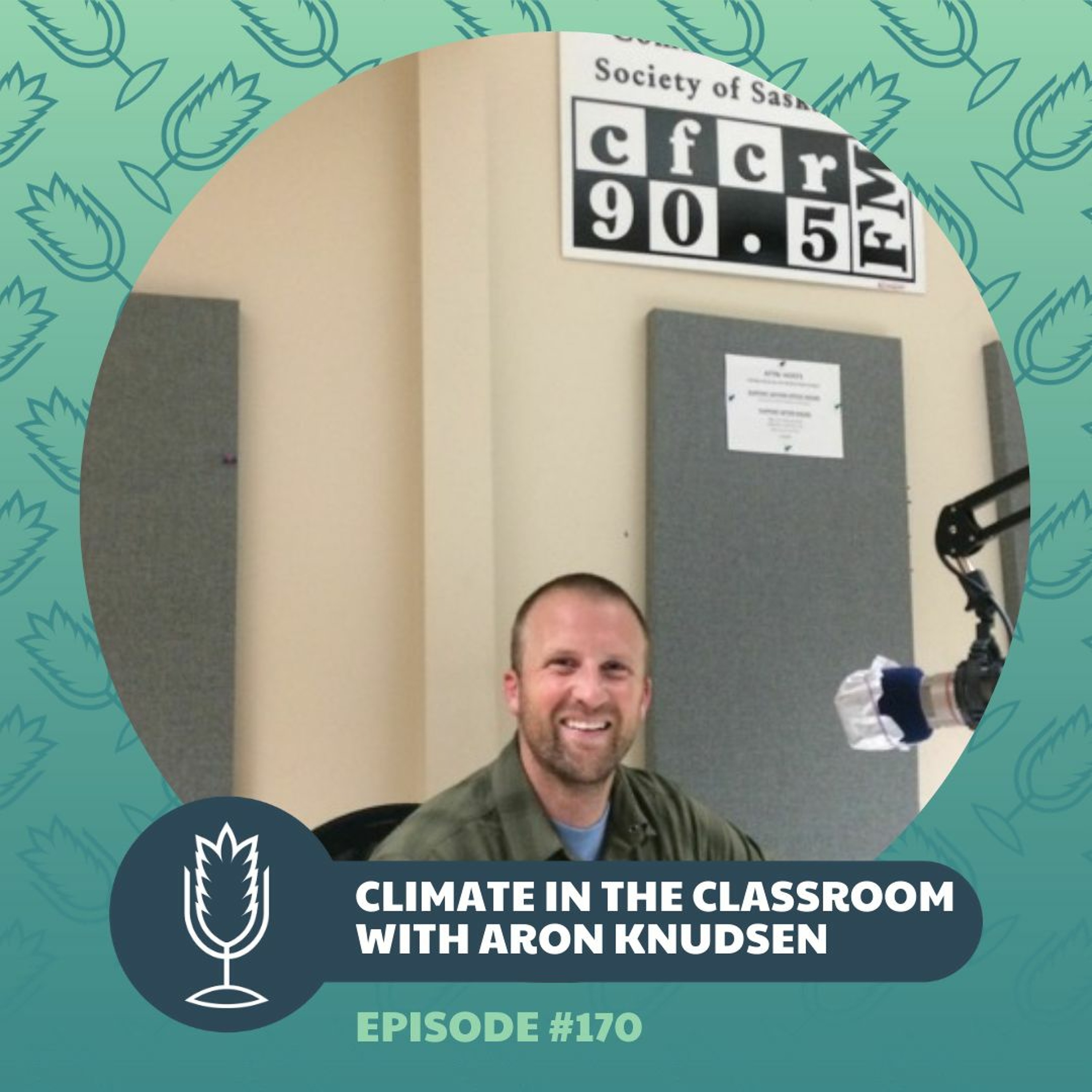 From the Ground Up Ep. 170: Climate in the Classroom with Aron Knudsen | 2020.09.16 episode artwork