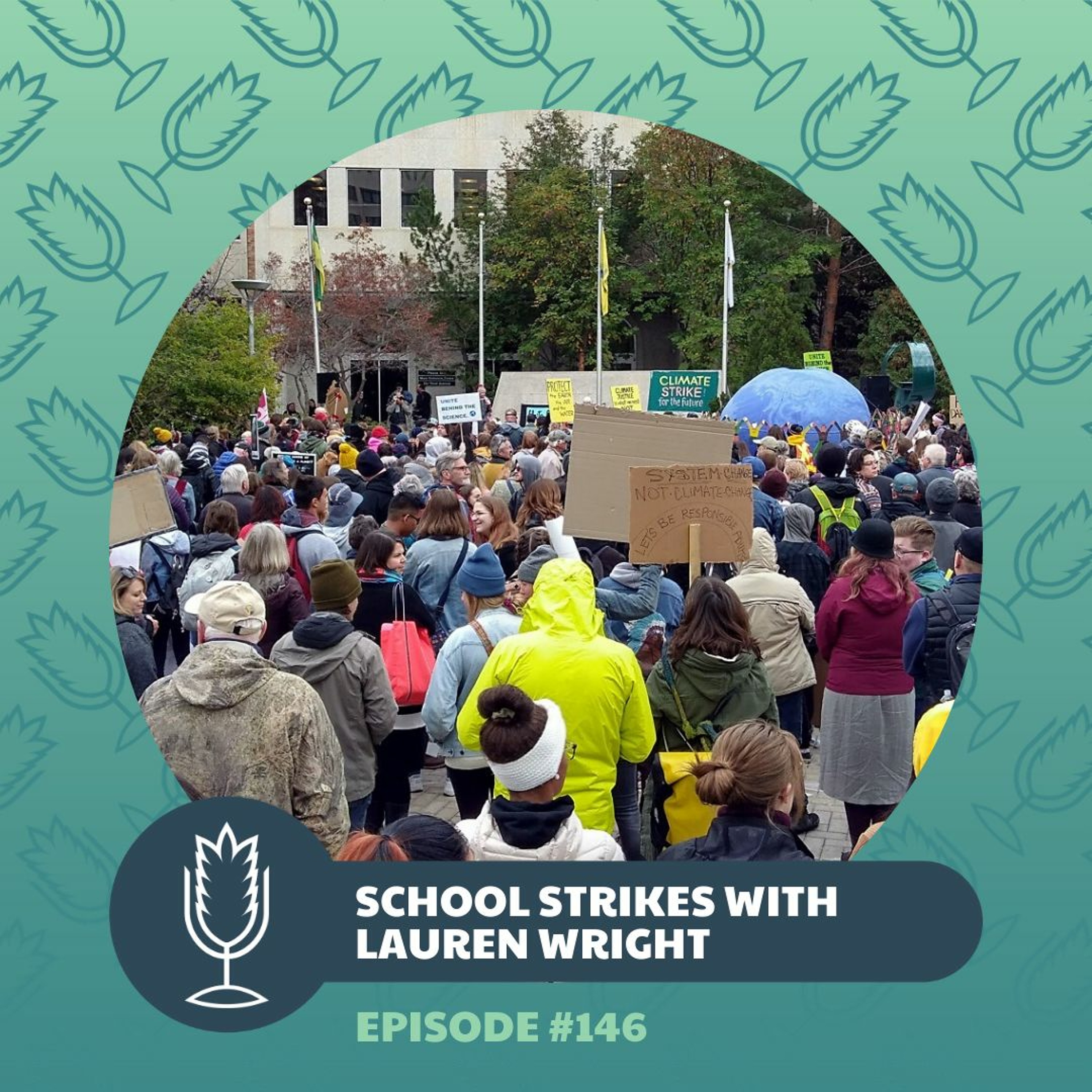 From the Ground Up Ep. 146: School strikes with Lauren Wright | 2019.11.27 episode artwork