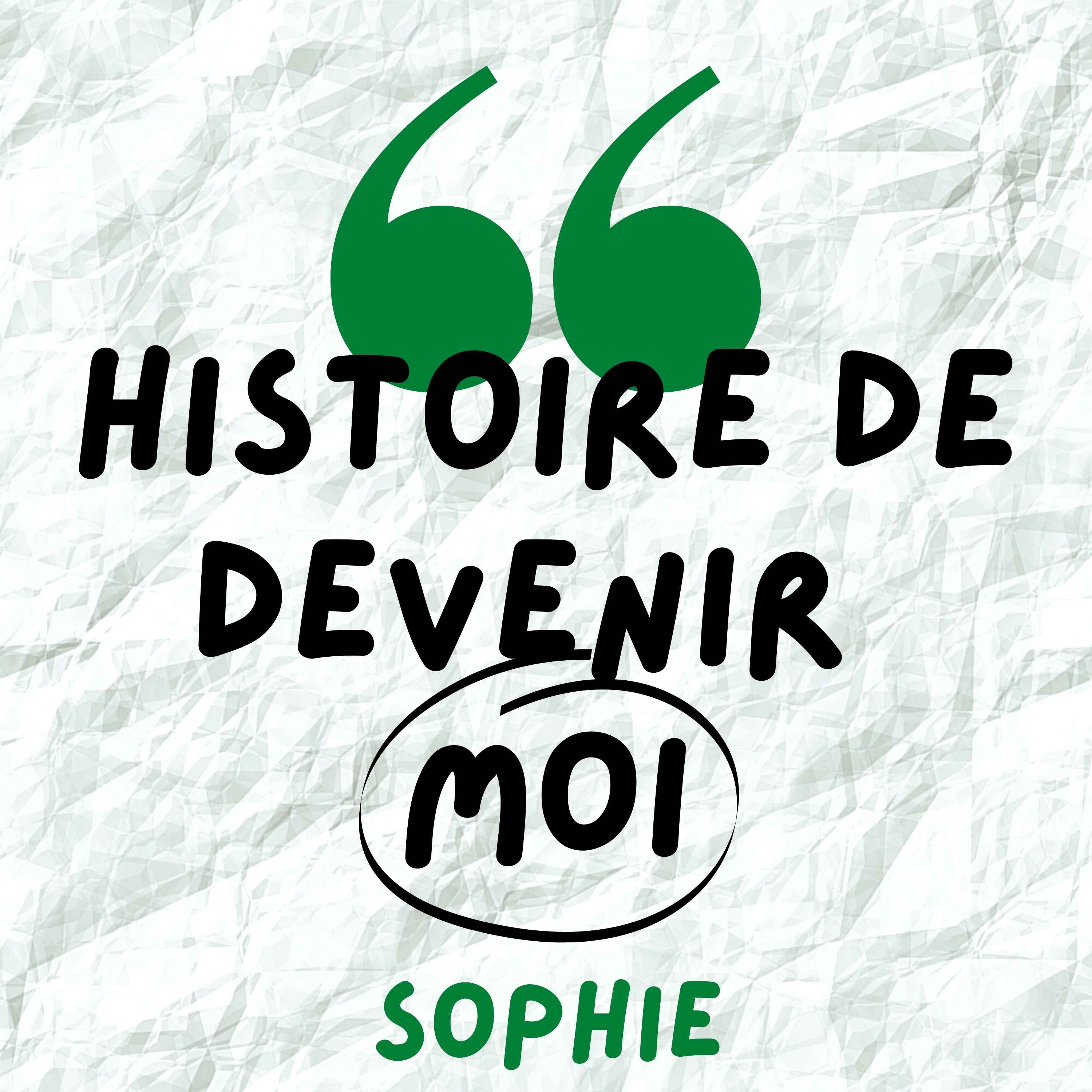Histoire de devenir moi