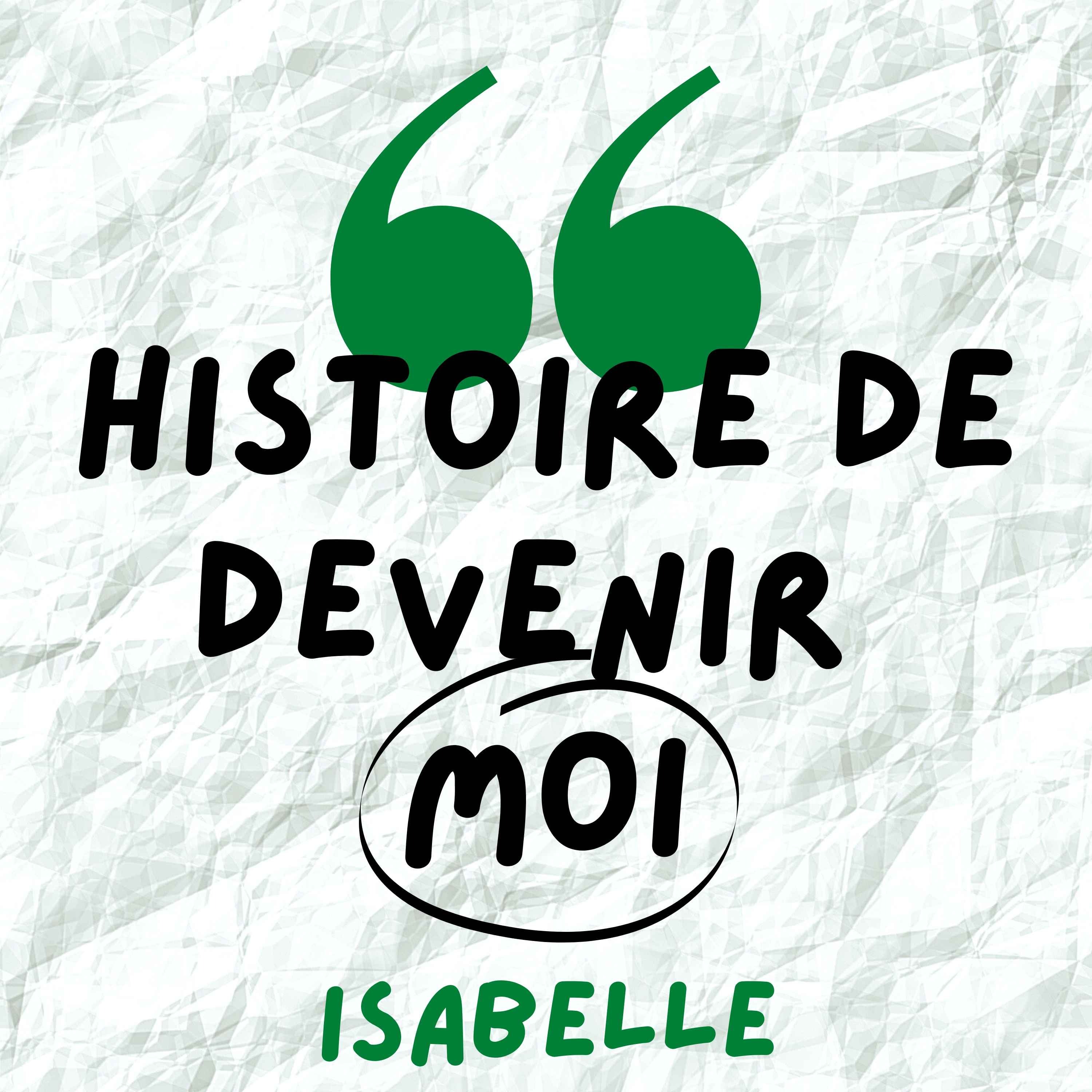 Histoire de devenir moi