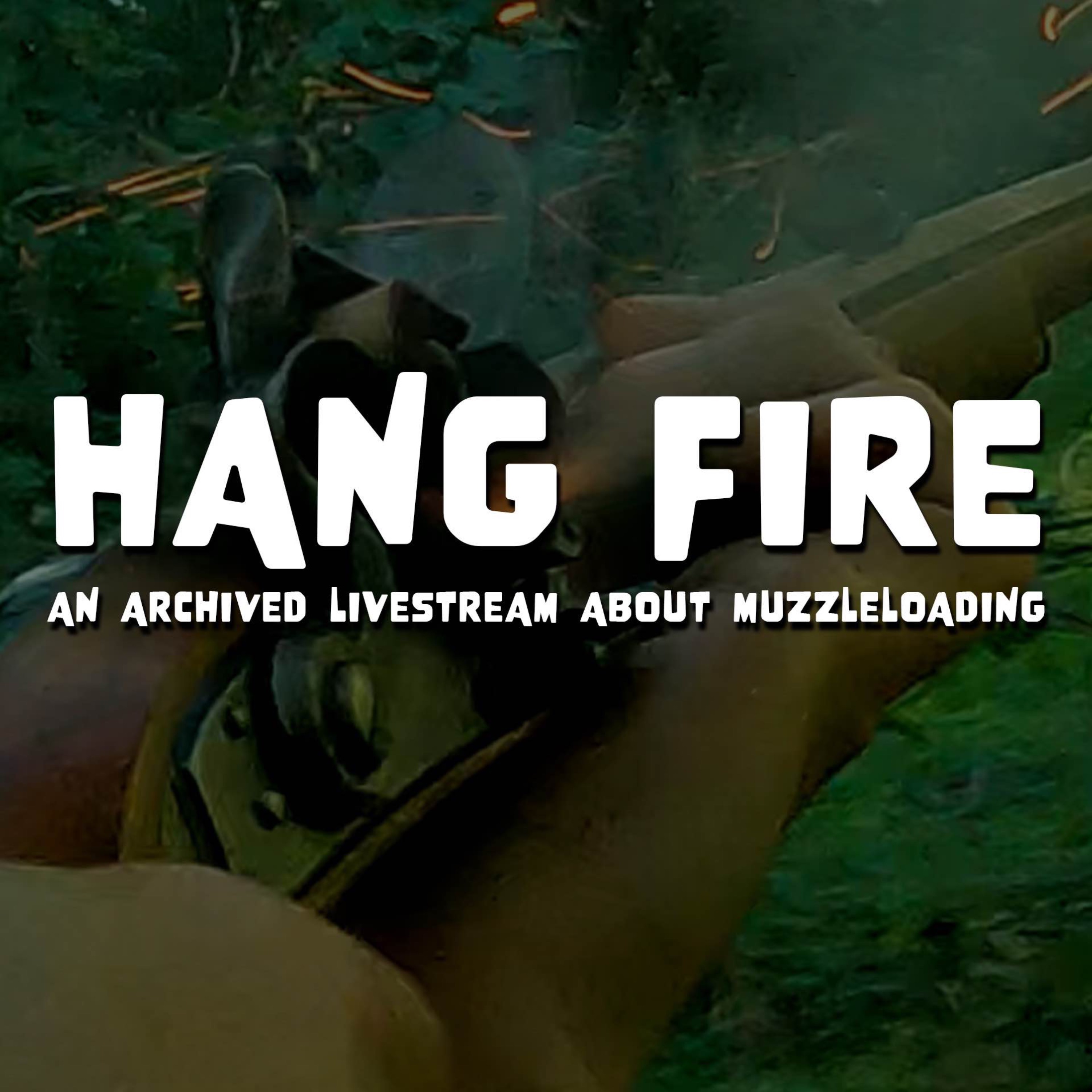 Hang Fire - A Livestream Chat with Jason Gatliff of Muzzleloader Magazine