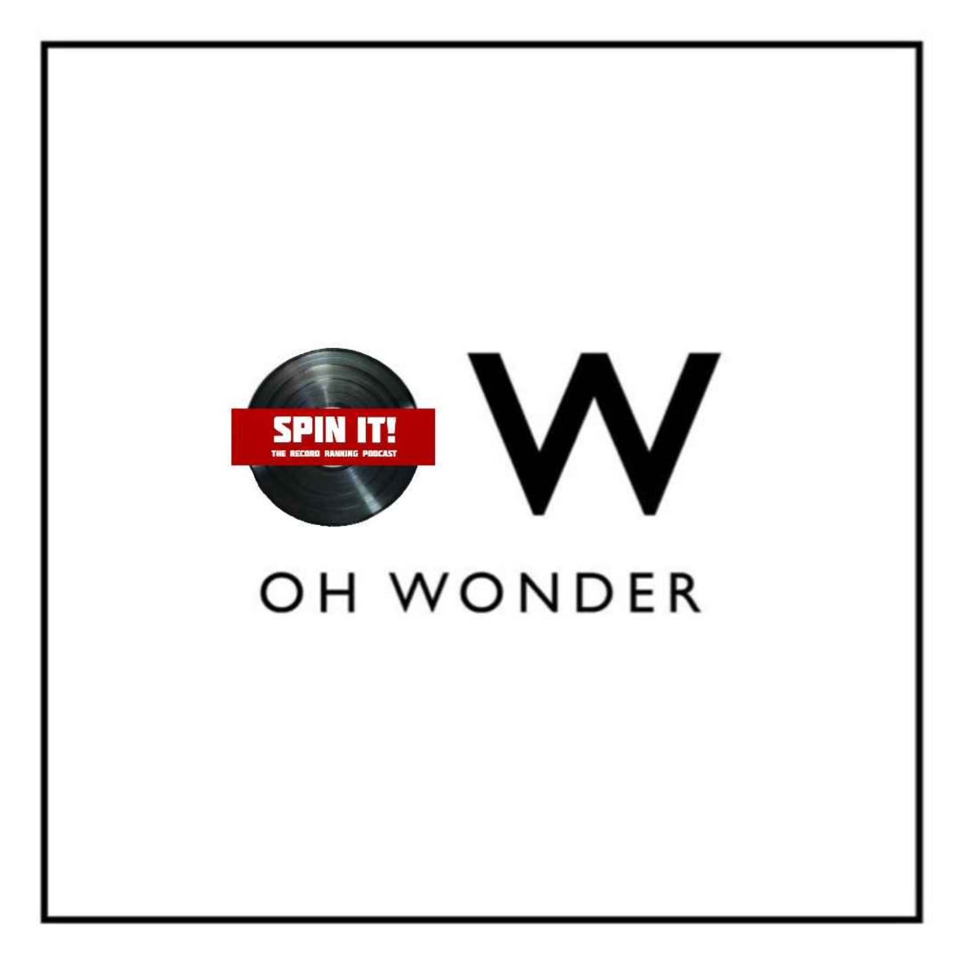 Oh Wonder (2015) - Oh Wonder: Episode 184