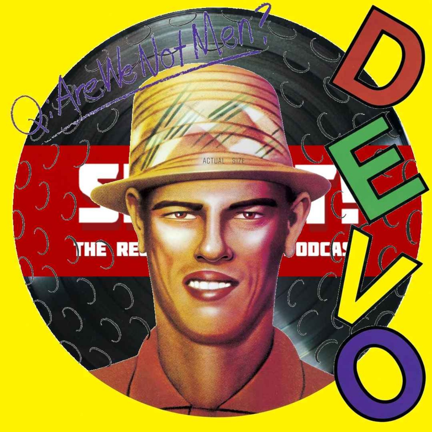 Q: Are We Not Men? A: We Are DEVO! - DEVO: Episode 205