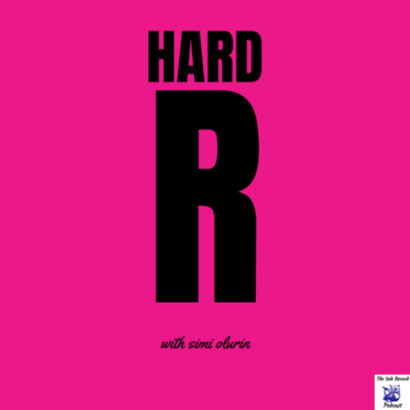 Hard R w Simi Olurin