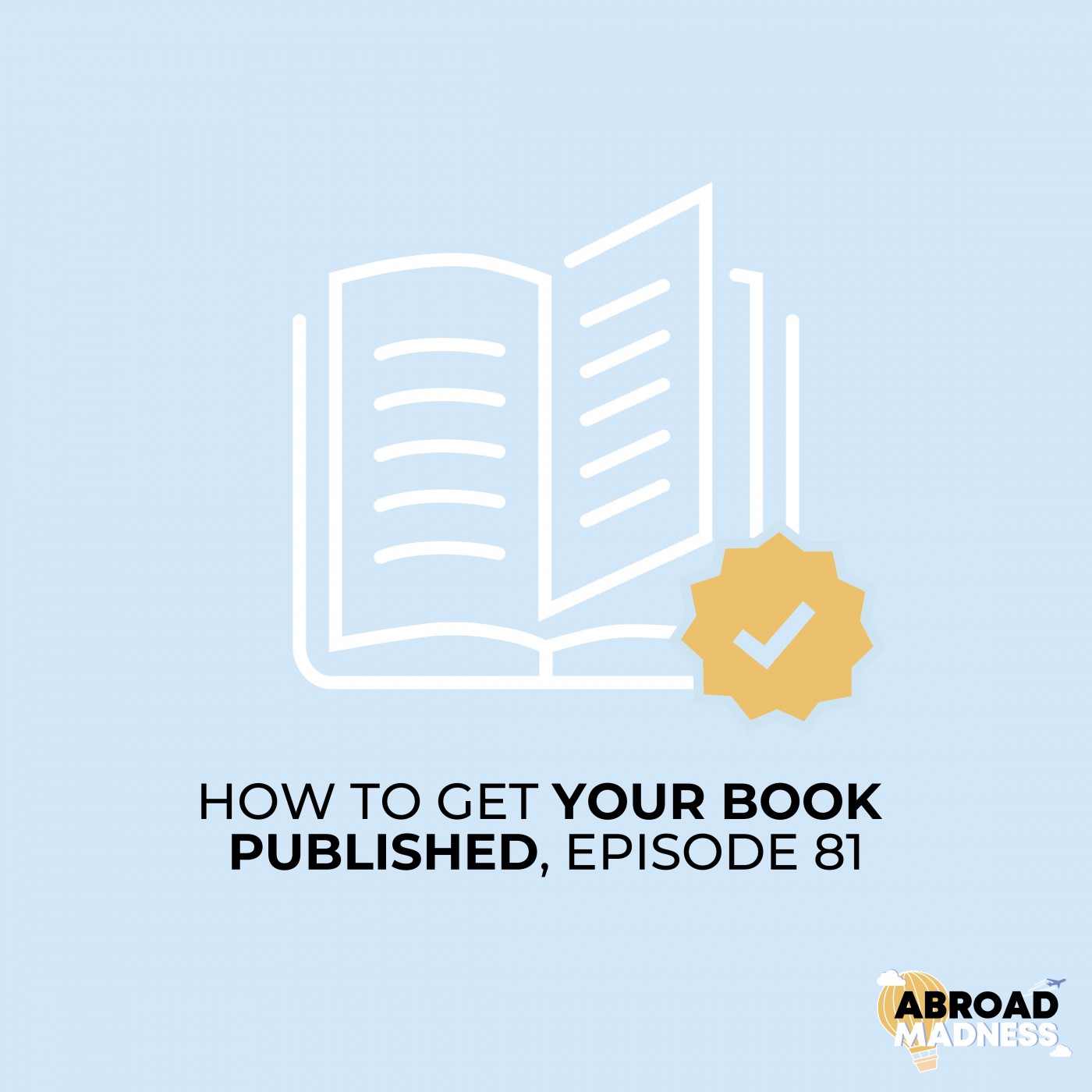 How to get your Book Published, Episode 81