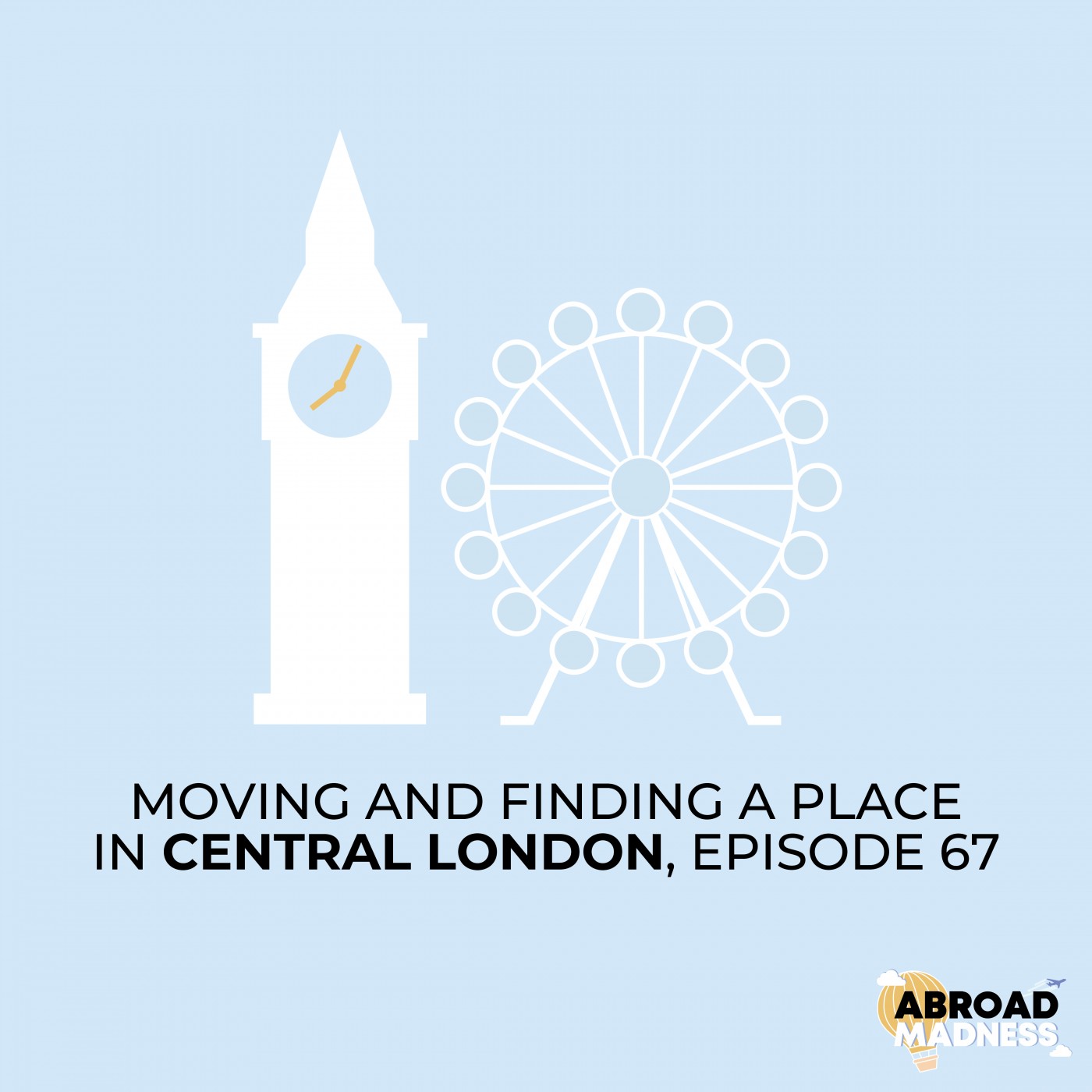Moving and finding a place in central London, Episode 67