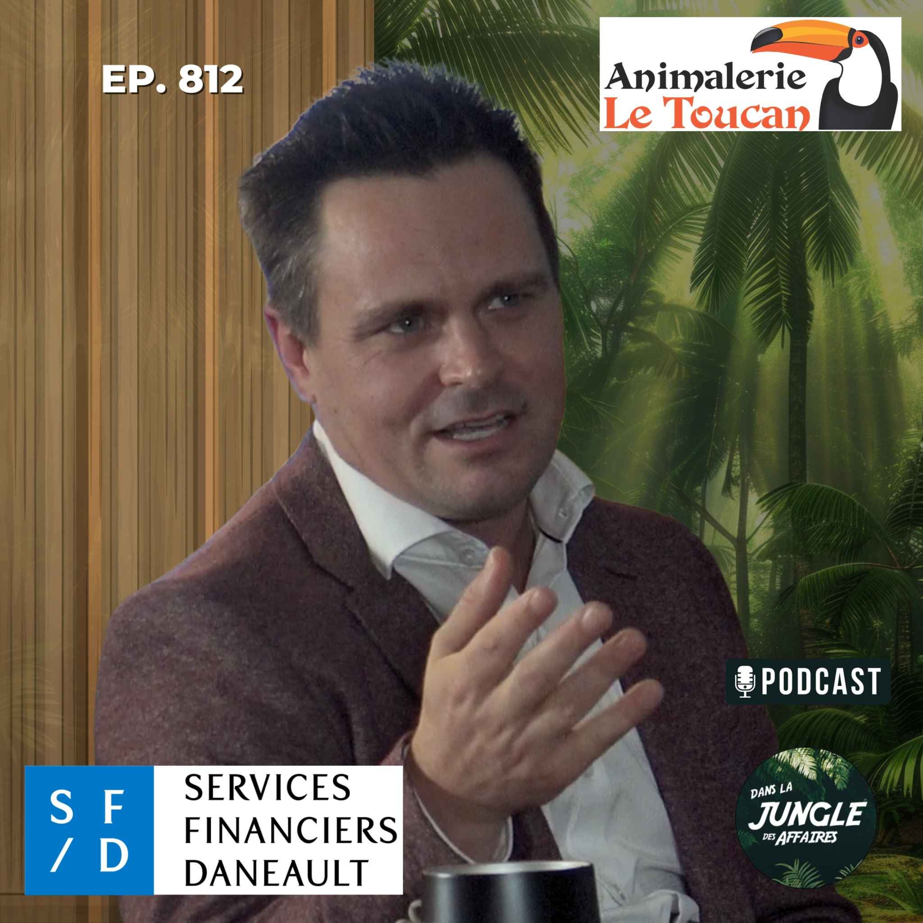#812 - Julien Daneault | Planificateur financier chez Services Financiers Daneault. episode artwork
