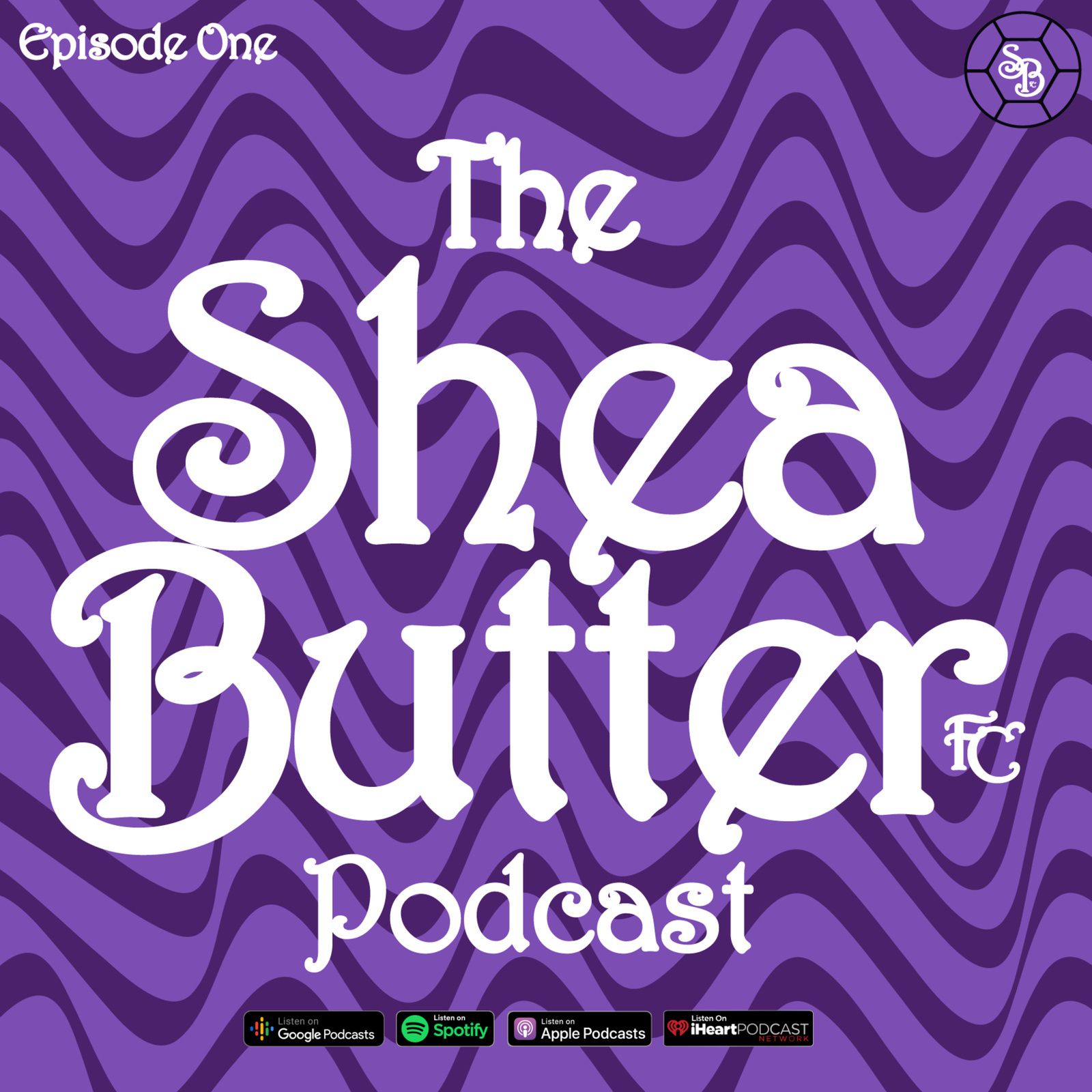 FTC Presents Shea Butter FC Podcast, Episode One