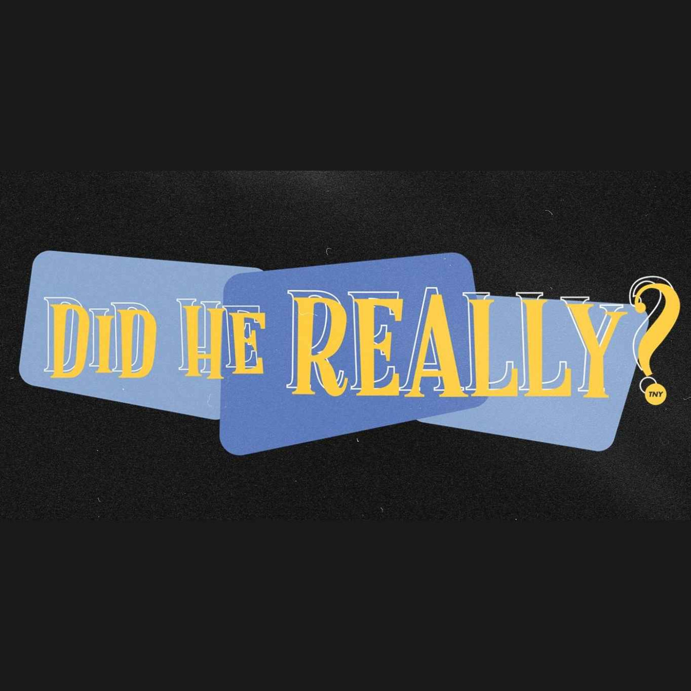 Did He Really? • II episode artwork