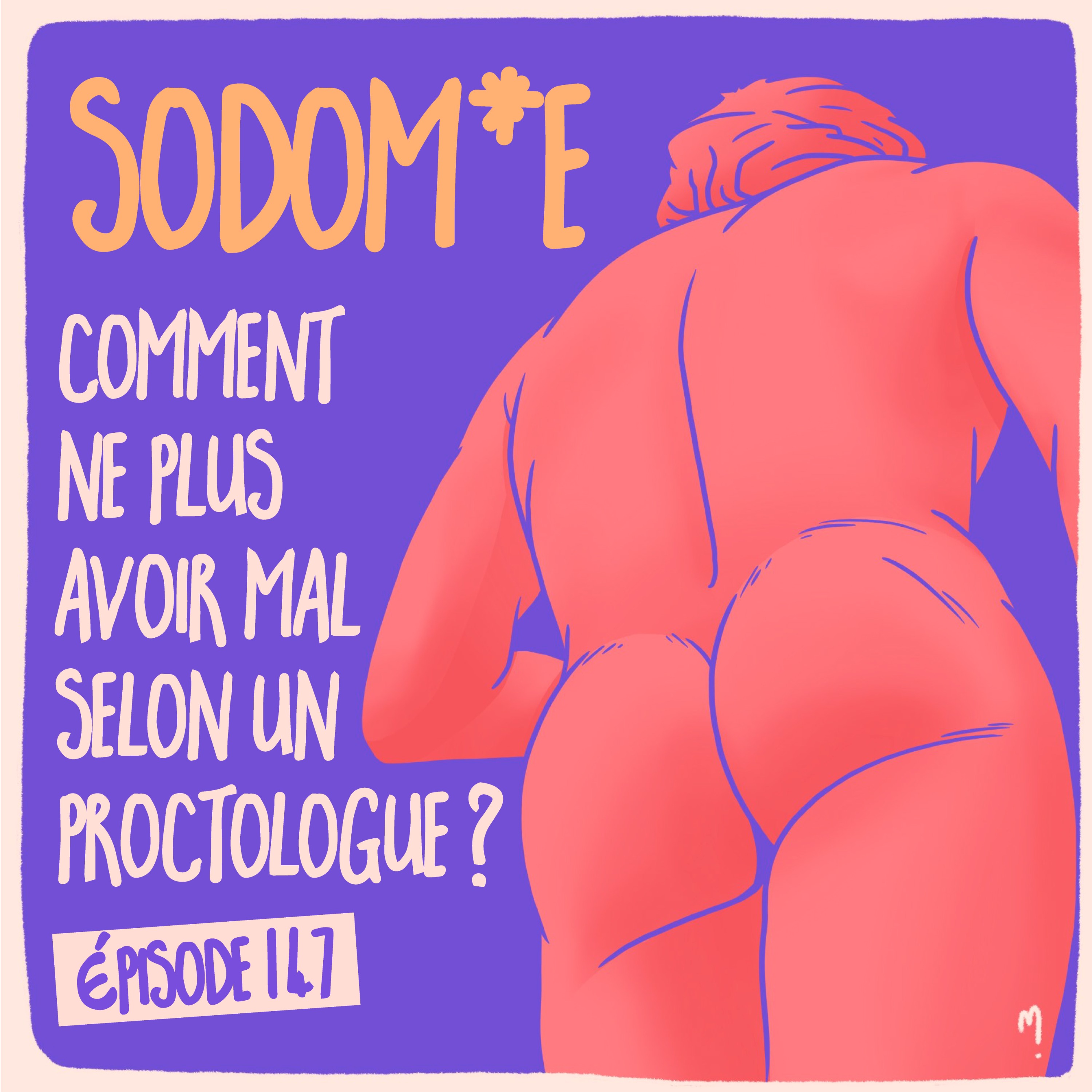 Sodomie (2/5) Comment ne plus avoir mal selon un proctologue gay - podcast episode cover