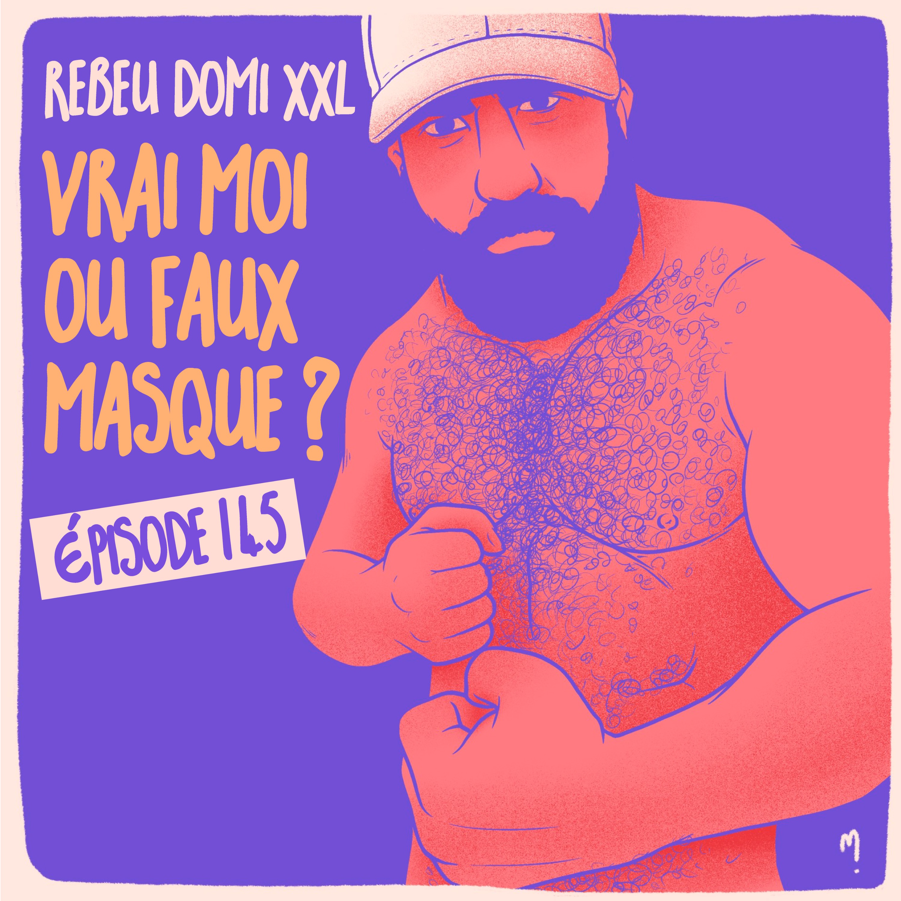 Rebeu Domi XXL : vrai moi ou faux masque ? Sam 3/3 - podcast episode cover