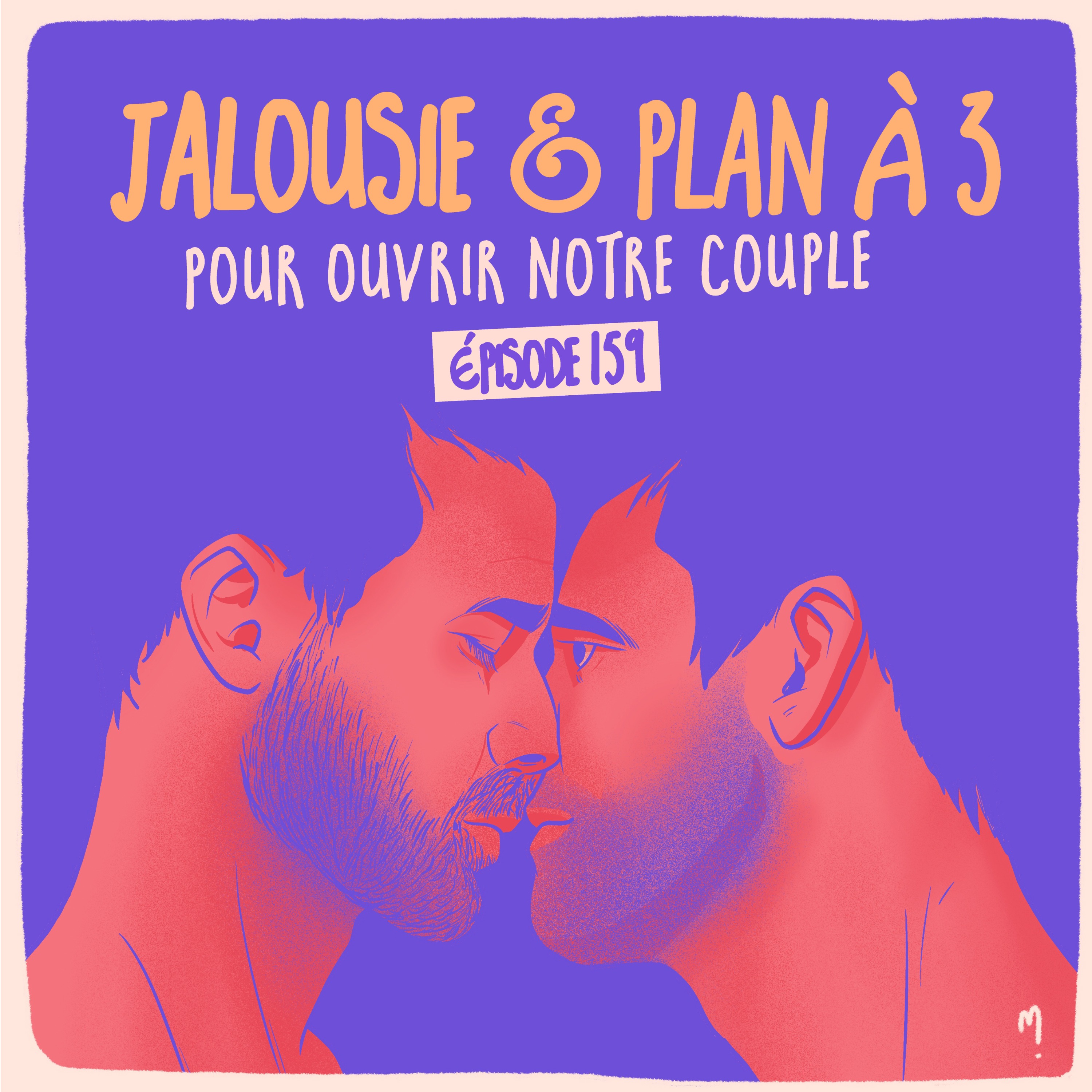 Jalousie et plan à trois pour ouvrir notre couple 2/3 - podcast episode cover