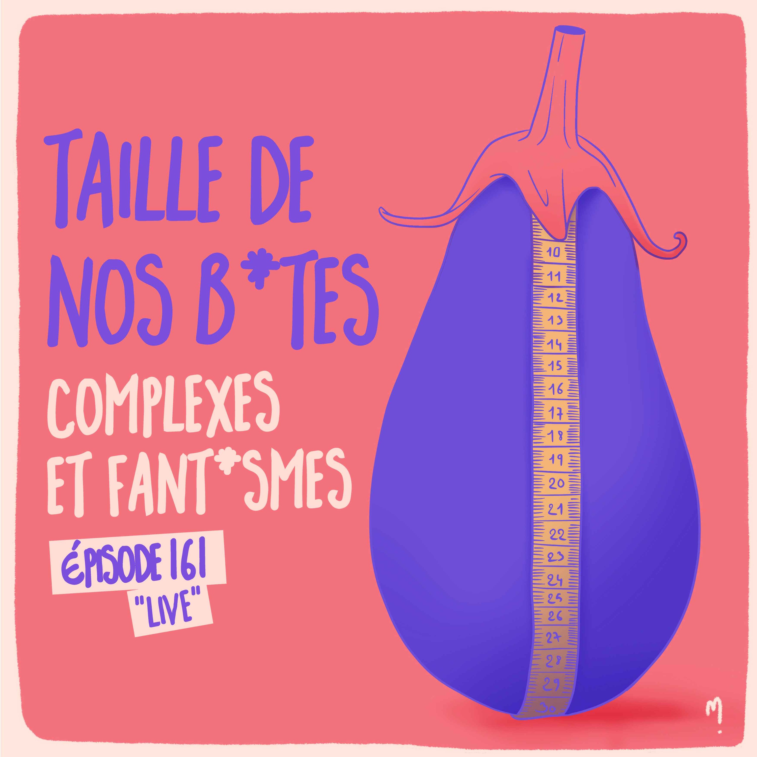 *Live* Taille de nos bites : complexes et fantasmes 1/2 - podcast episode cover