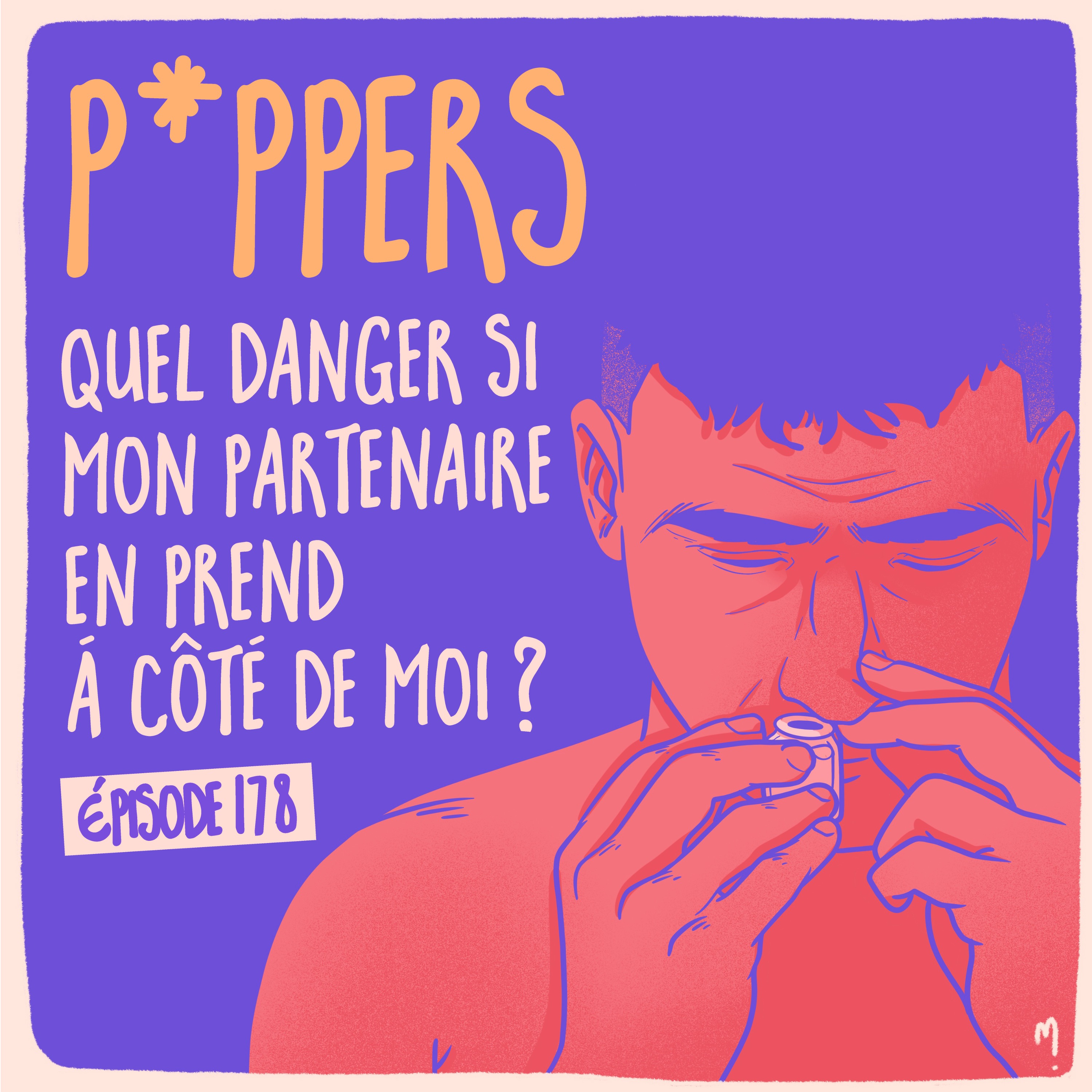 💊 Poppers : quel danger si mon partenaire en prend à côté de moi ? - podcast episode cover