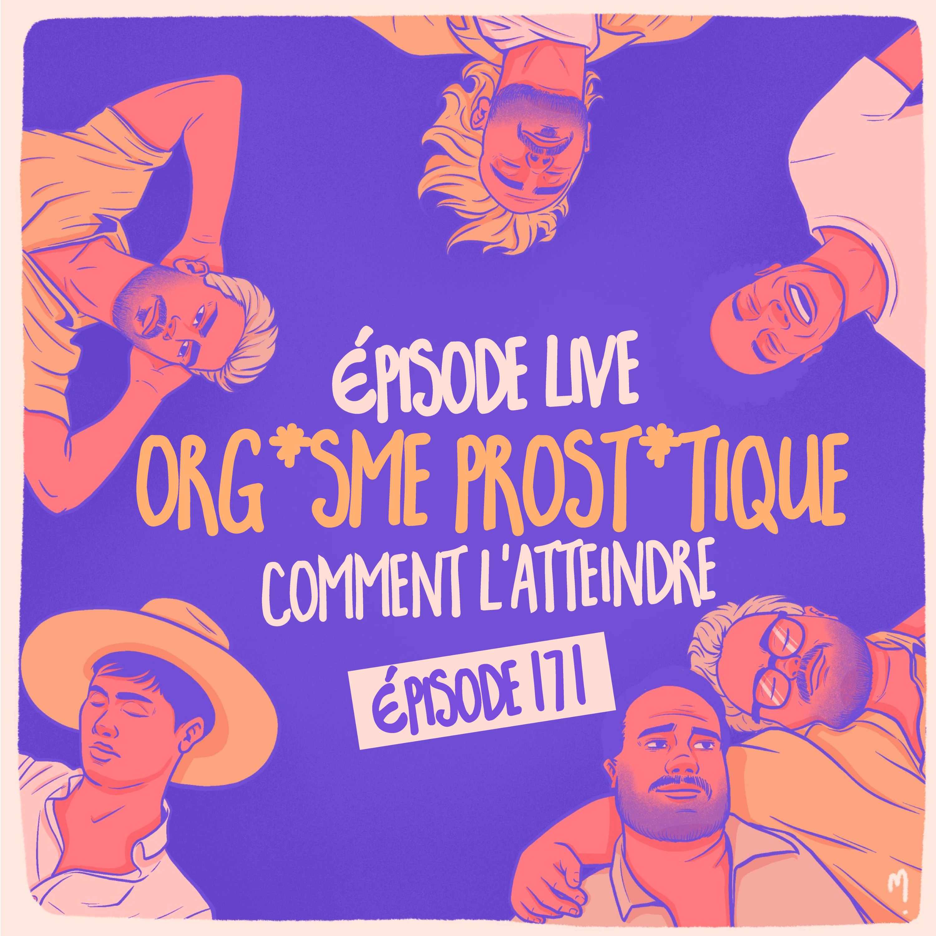 *Live* Orgasme prostatique : comment l'atteindre (et pourquoi ça peut faire mal) 1/2 - podcast episode cover