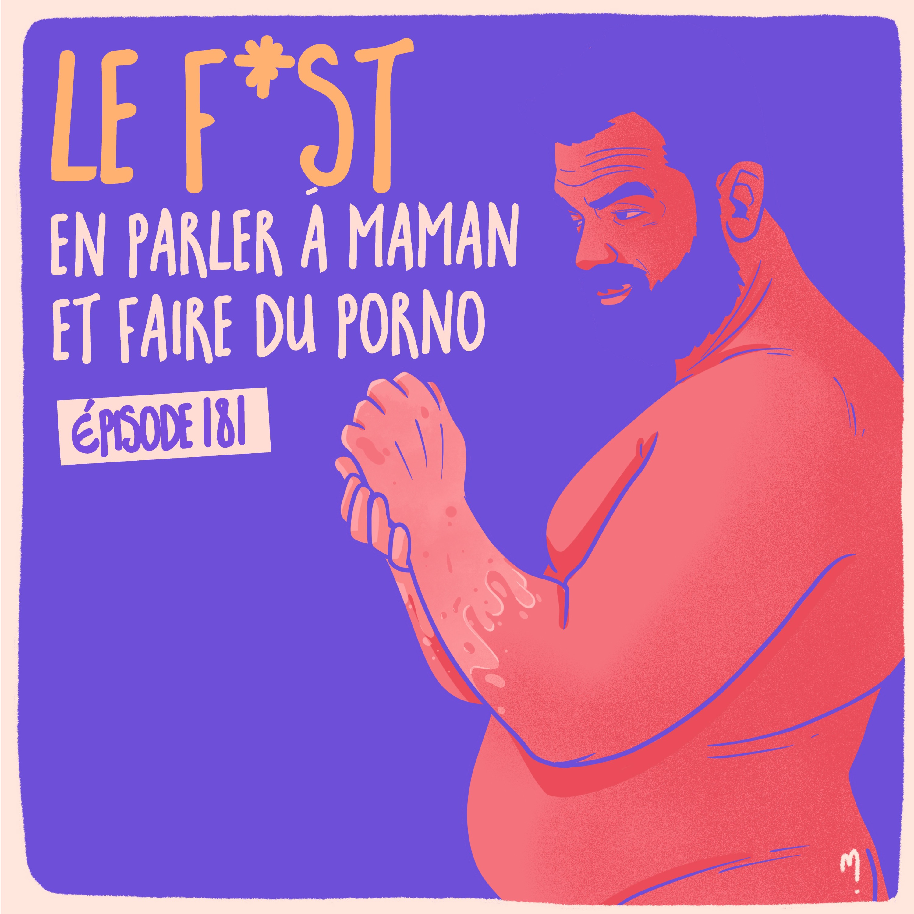 Fist : en parler à Maman et faire du porno - Valentin 3/3 - podcast episode cover