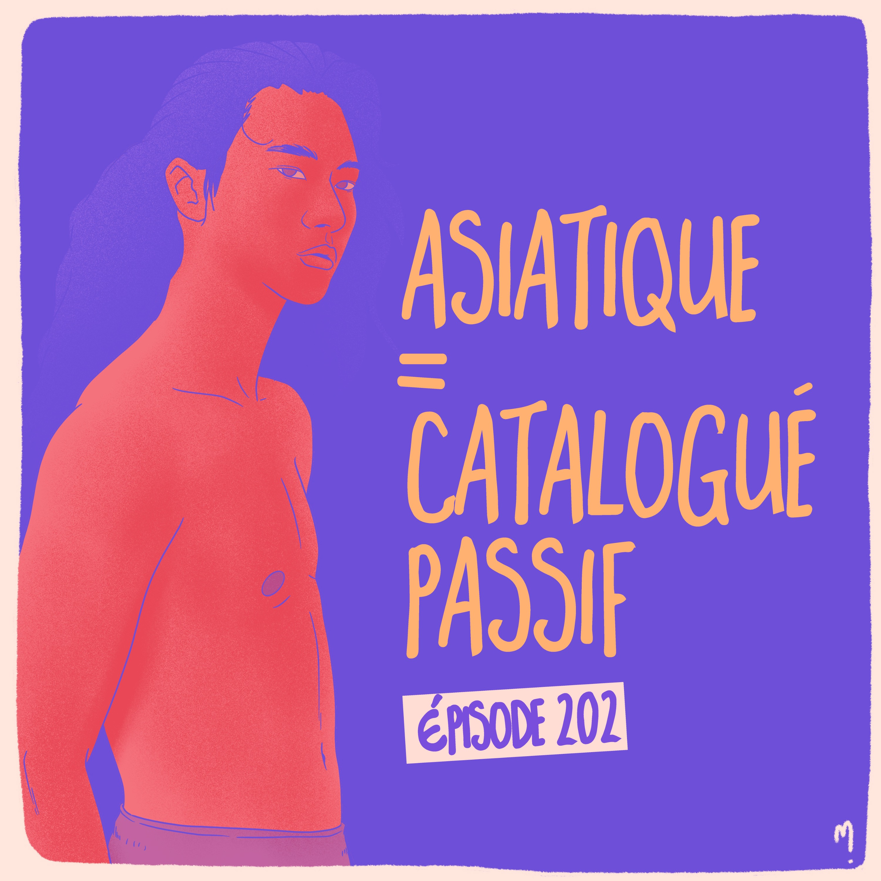 Asiatique = catalogué passif - Yang 2/3 - podcast episode cover