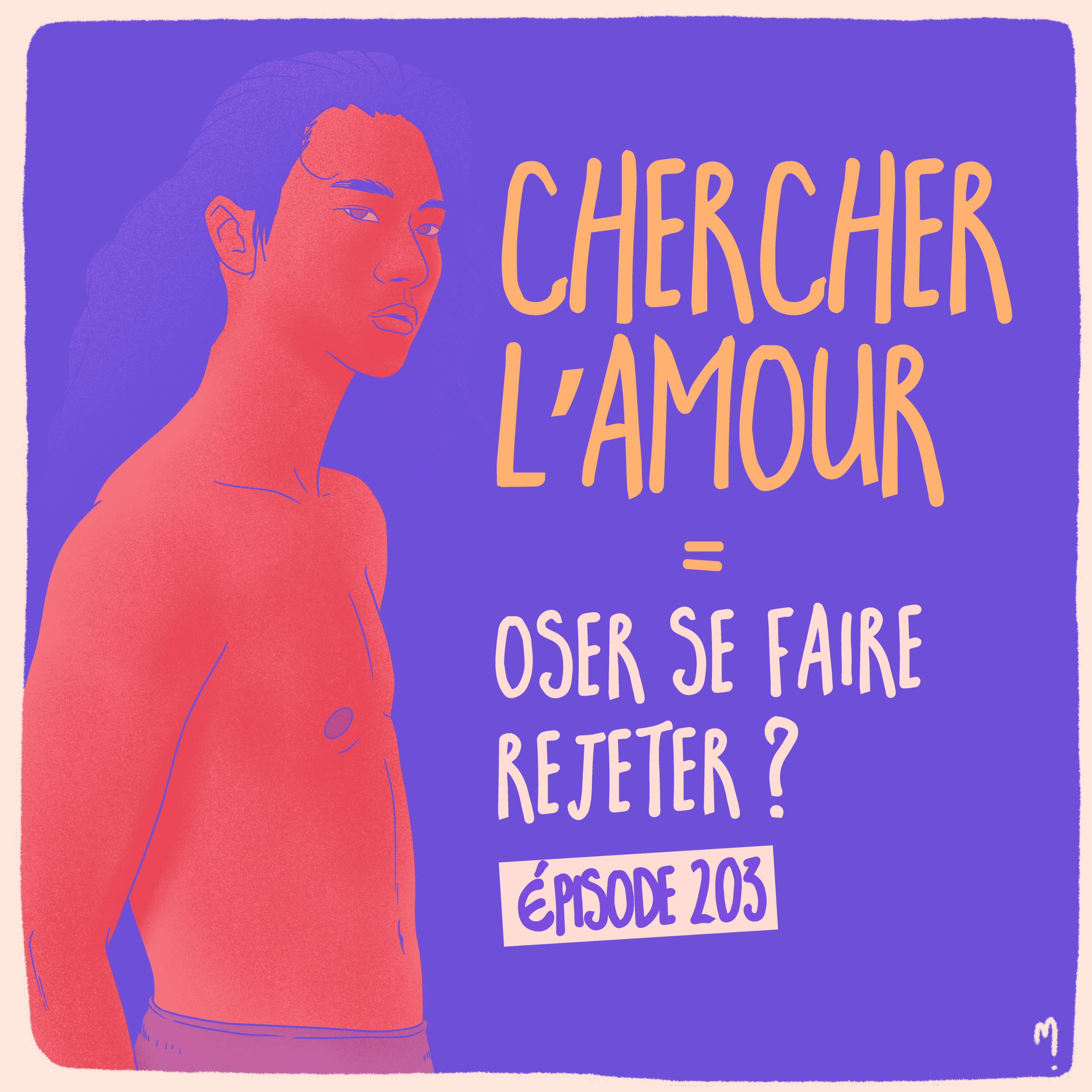 Chercher l’amour = oser se faire rejeter ? Yang 3/3 - podcast episode cover