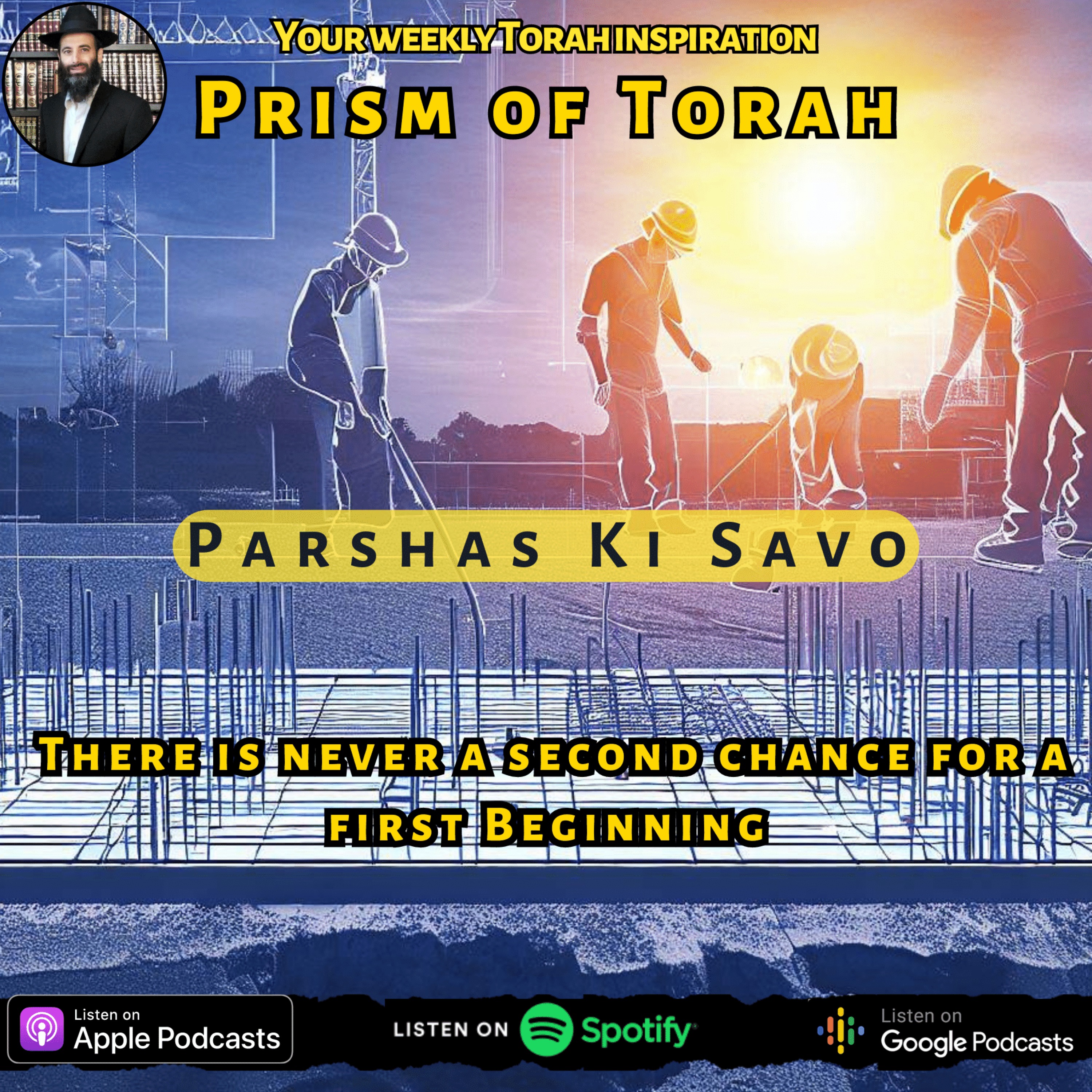 cover art for Parshas Ki Savo- There is never a second chance for a first Beginning 