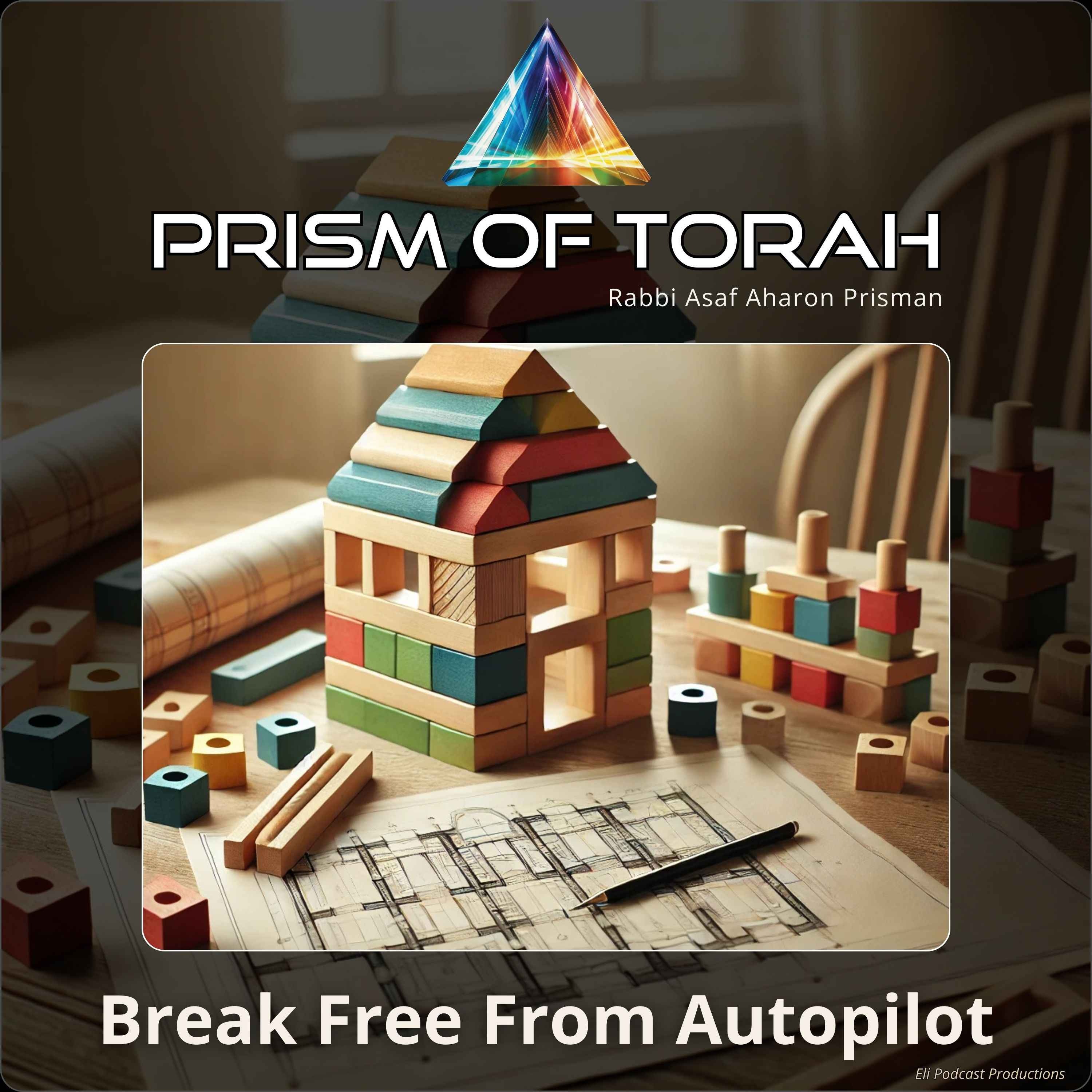 Parshas Toldos - Break Free From Autopilot episode artwork