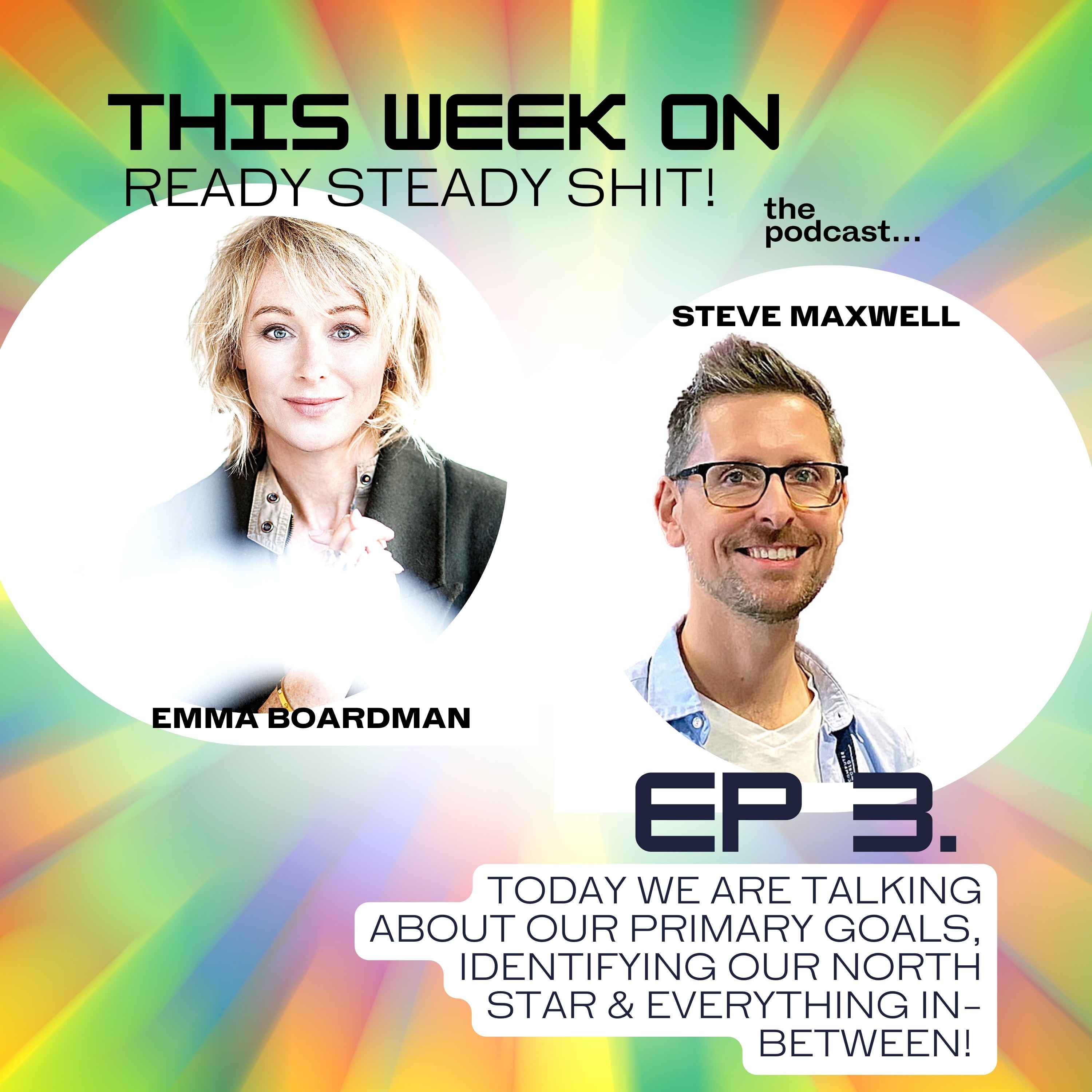 Episode 3 - Primary Goals