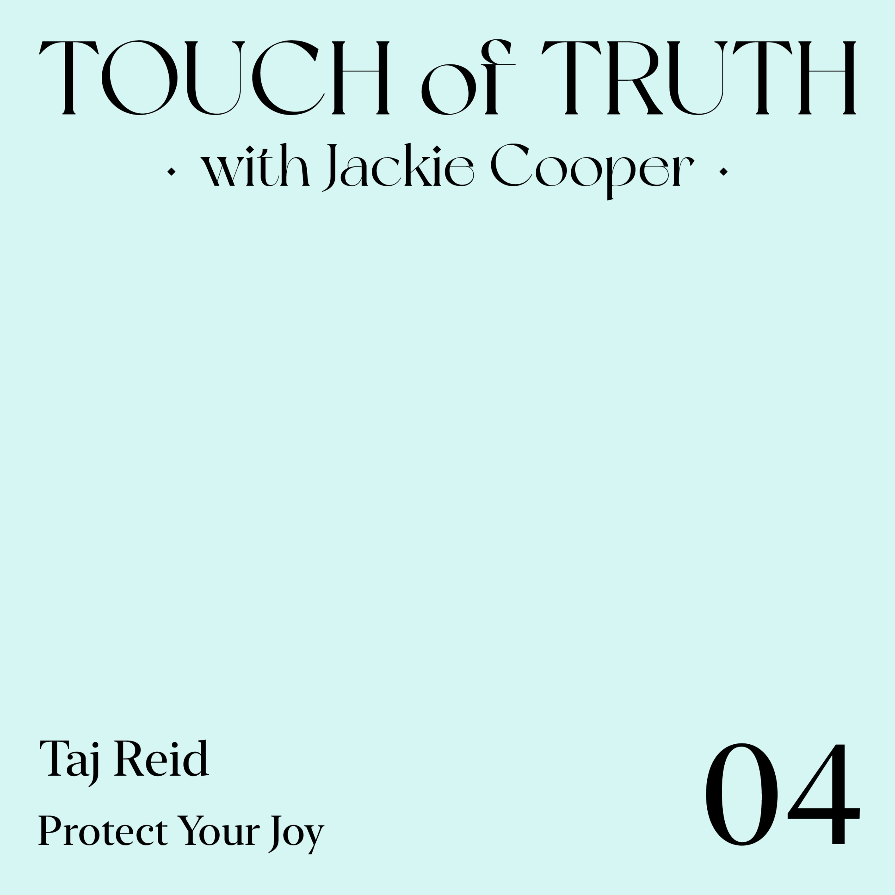 Protect Your Joy with Taj Reid