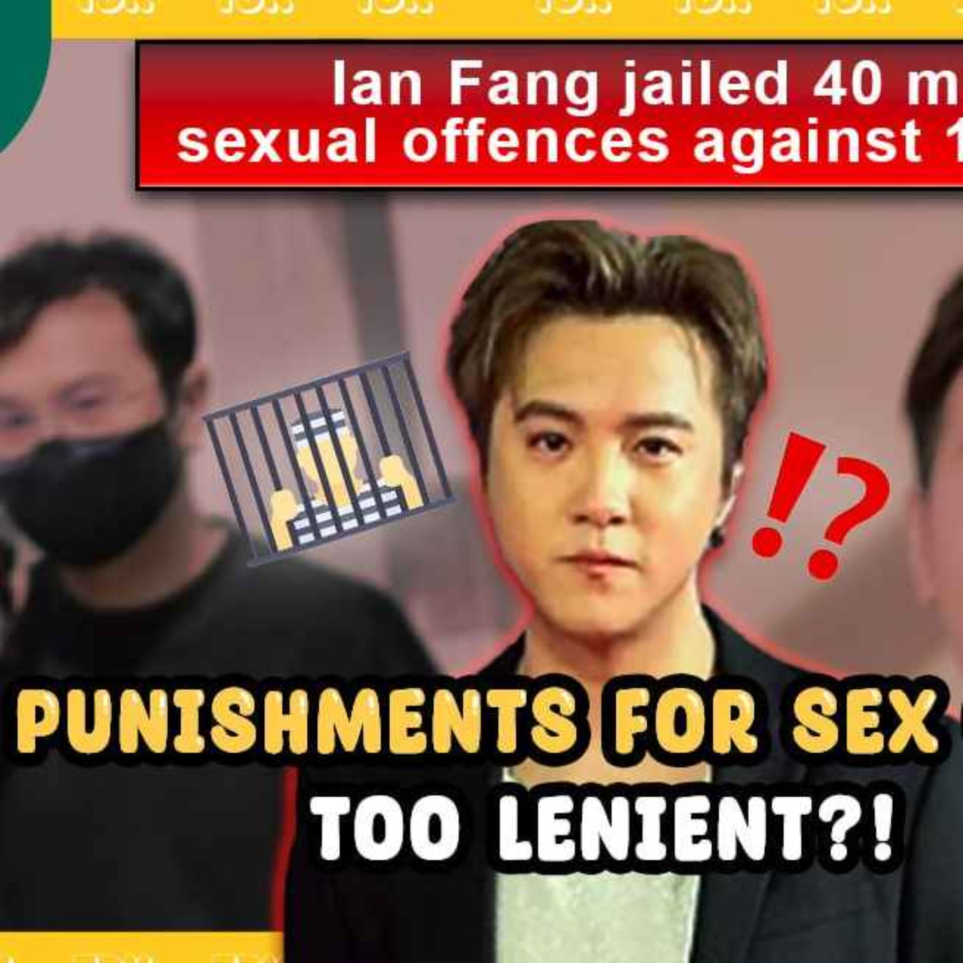 Ian Fang Jailed 40 months for Sexual Offences Against 15-year-old Girl