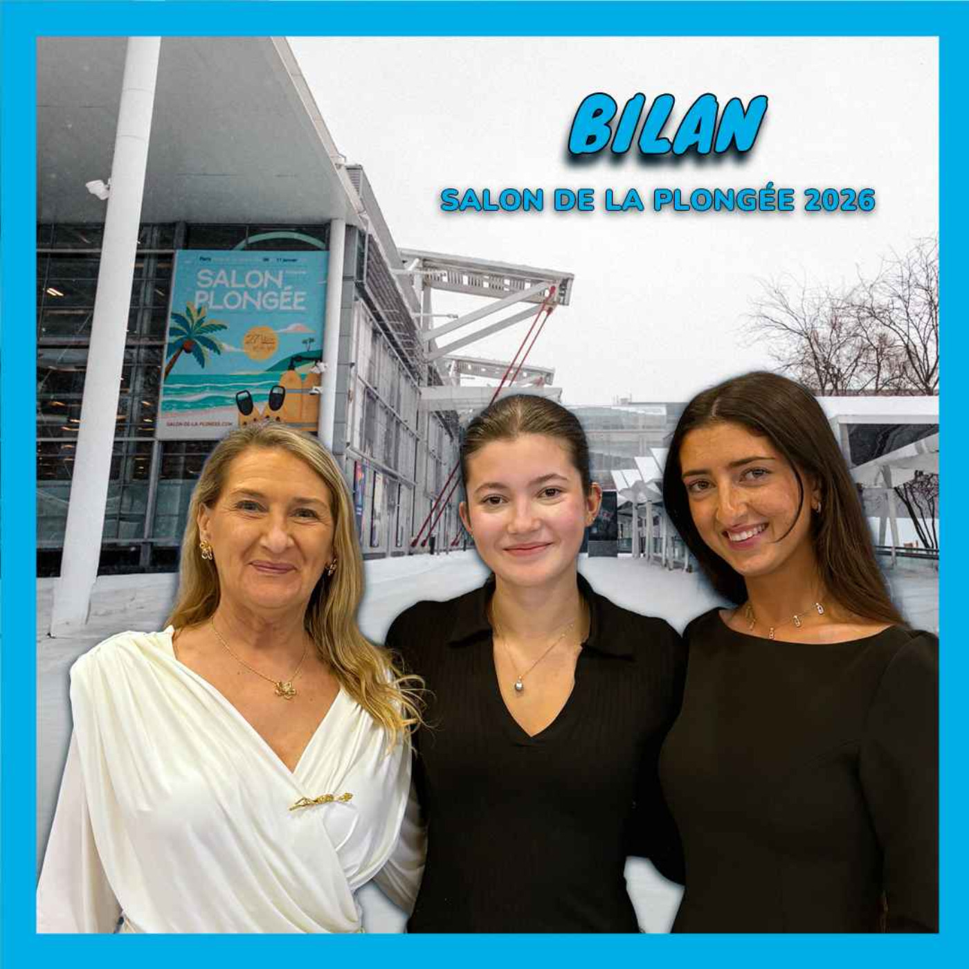 [Salon de la Plongée 2026 - Bilan] : Neige, record et scoop pour 2027 avec Hélène et Laura de Tayrac