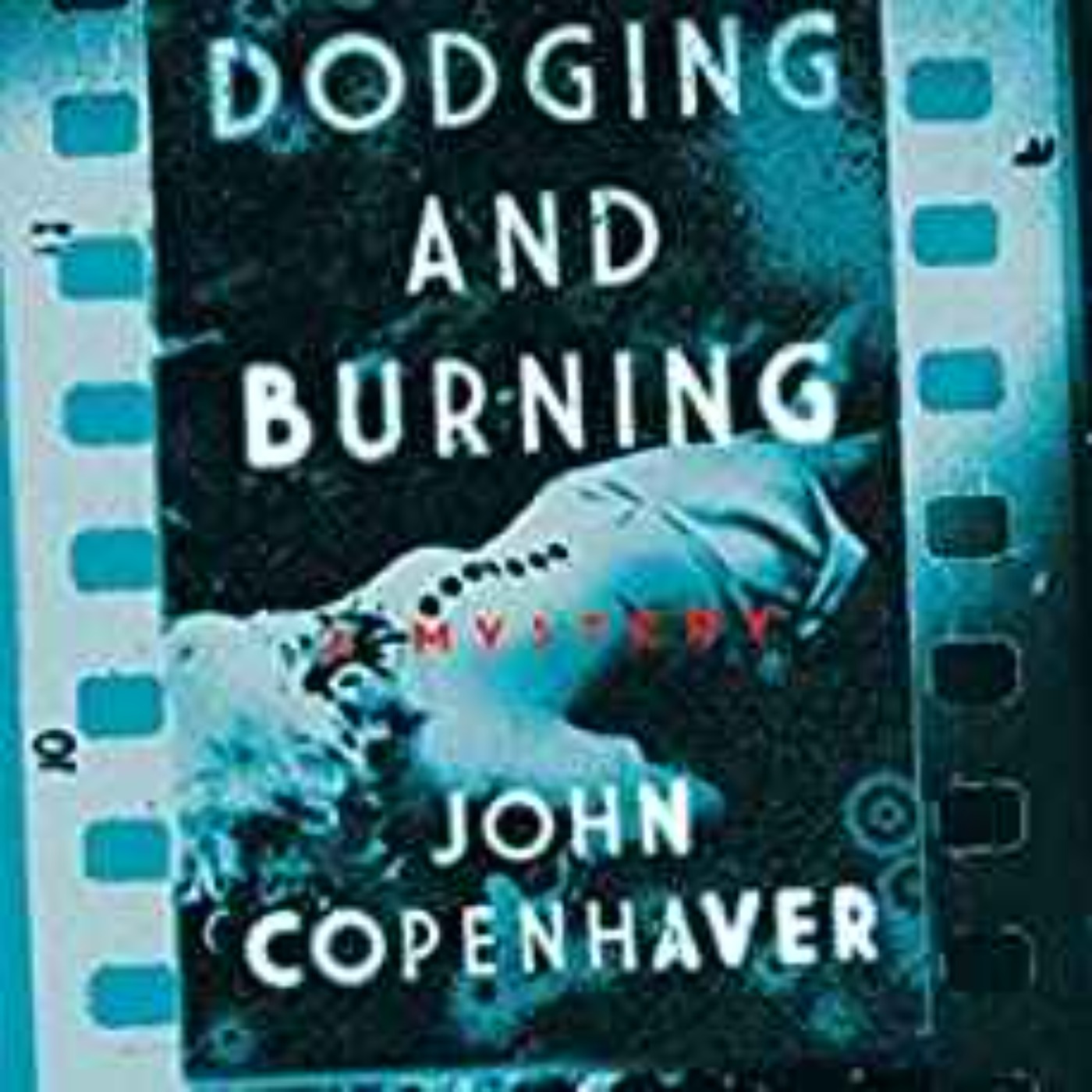 John Copenhaver - Dodging and Burning episode artwork