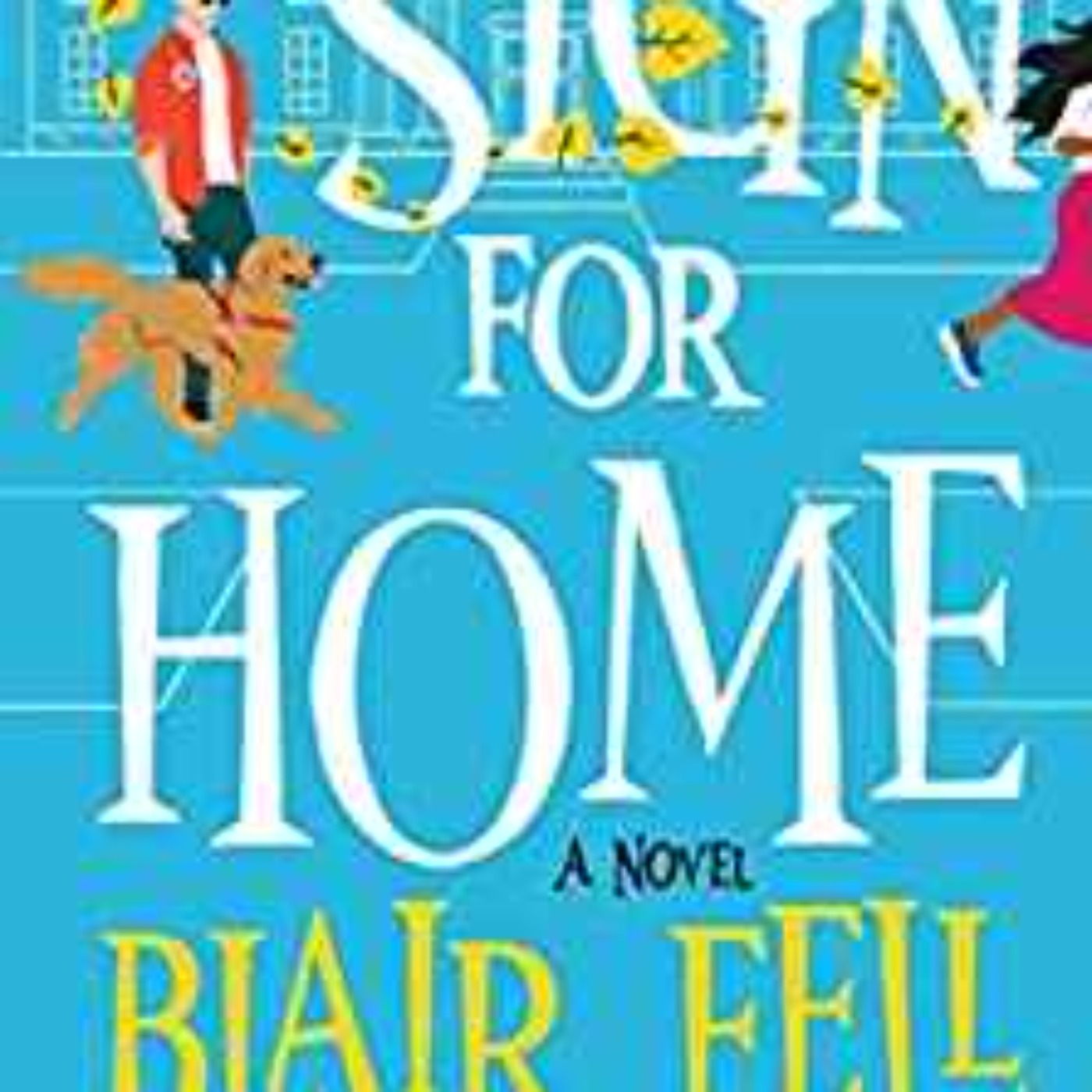 cover art for Blair Fell - The Sign for Home