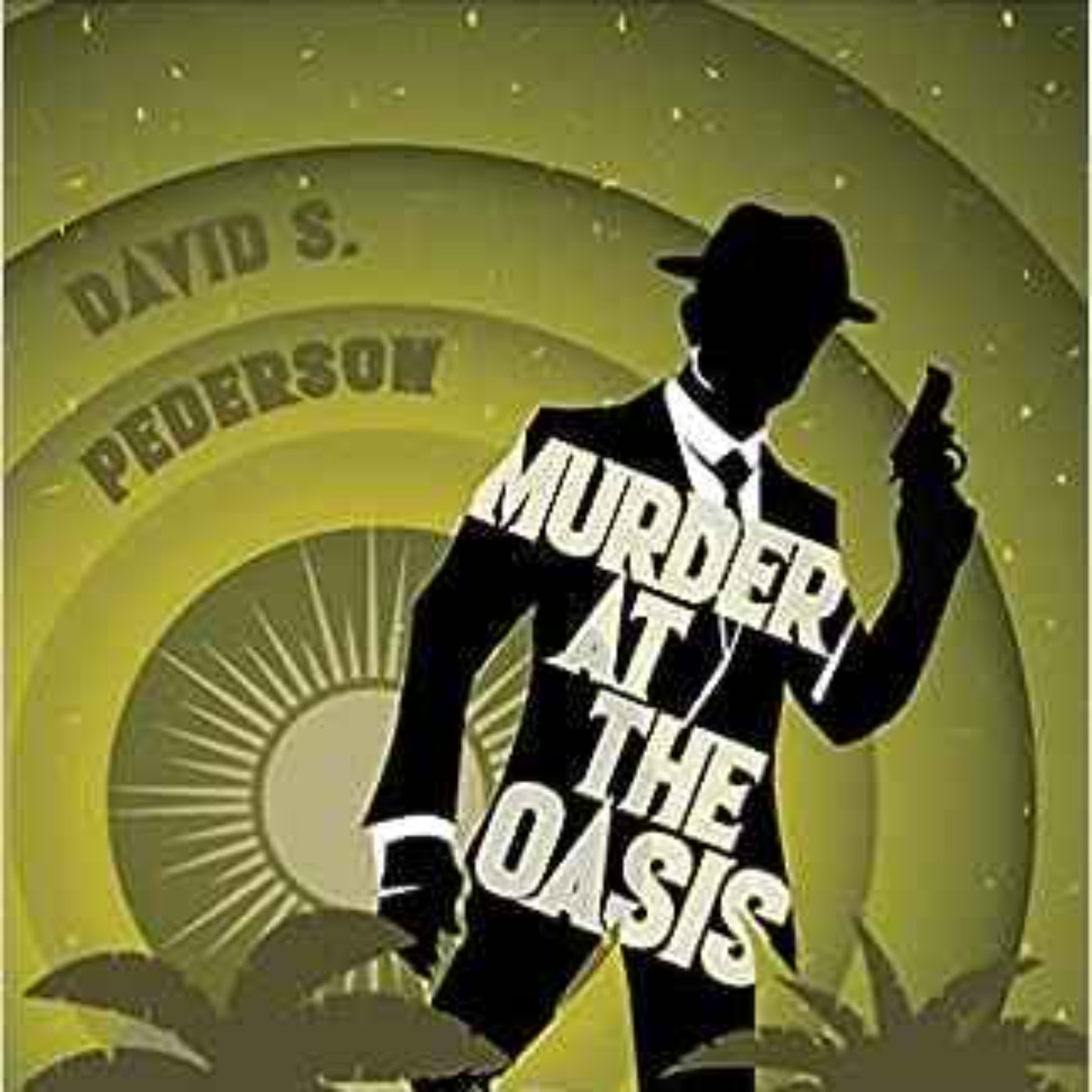 David S. Pederson - Murder at the Oasis